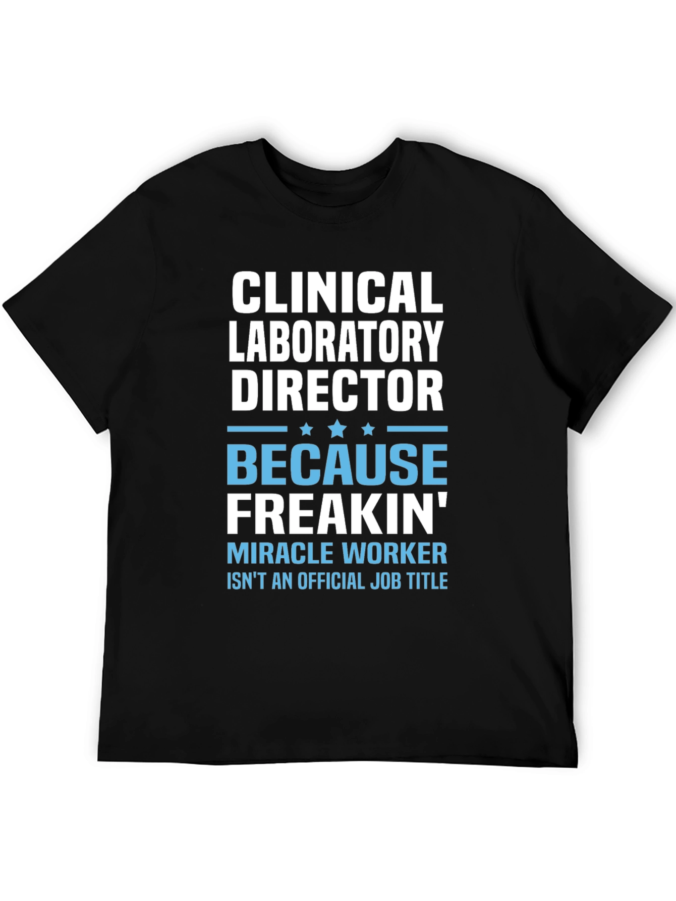 Clinical Laboratory Director Funny T-Shirt