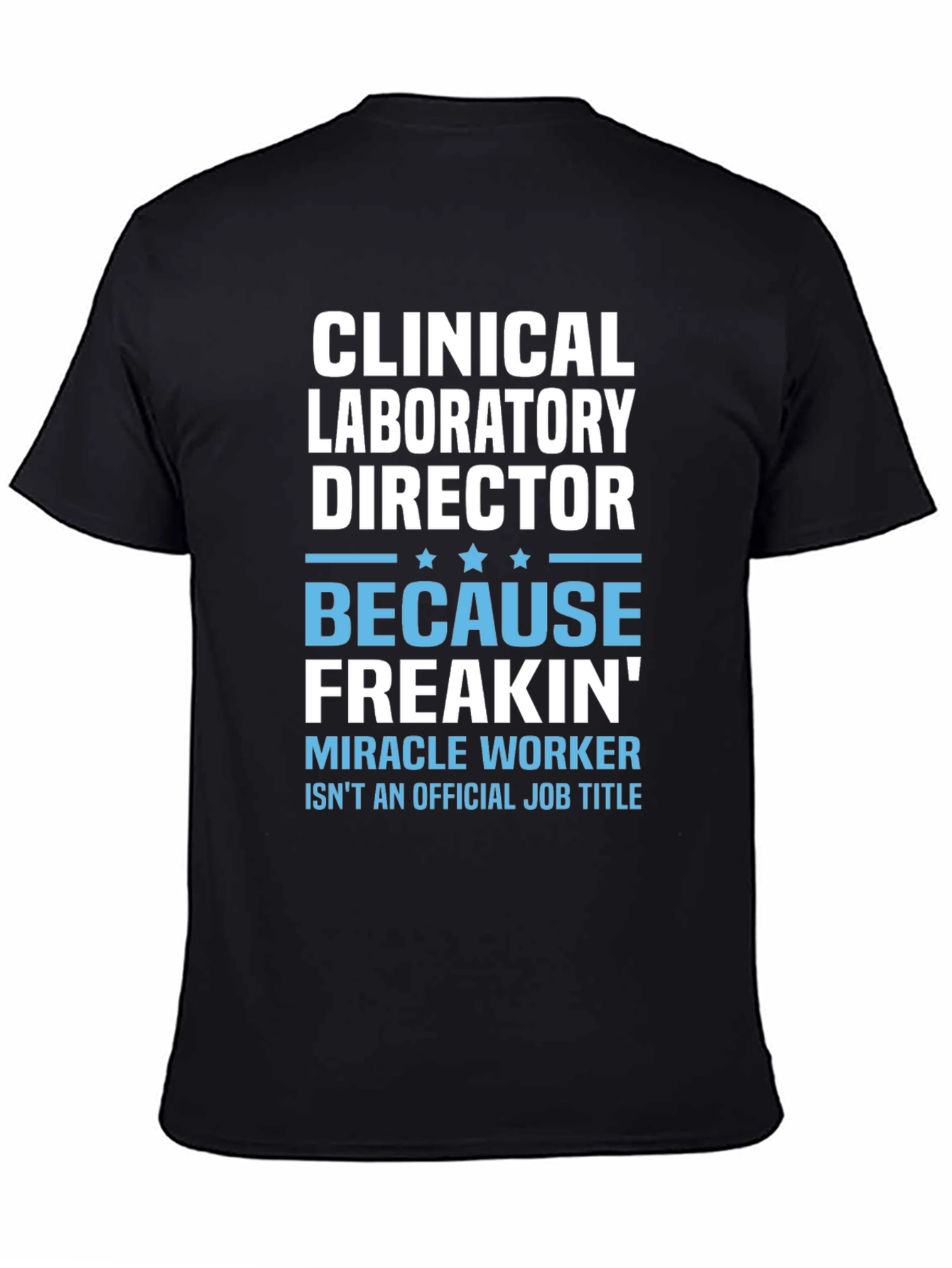 Clinical Laboratory Director Funny T-Shirt