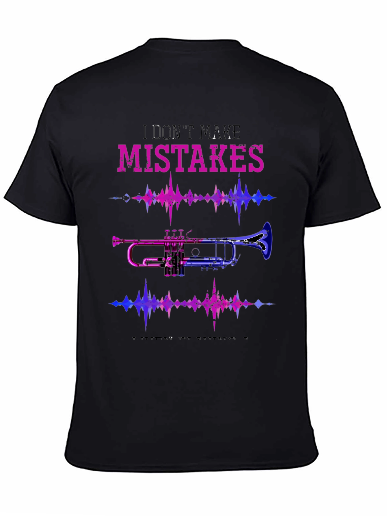 I Dont Make Mistakes I Make Music T-Shirt