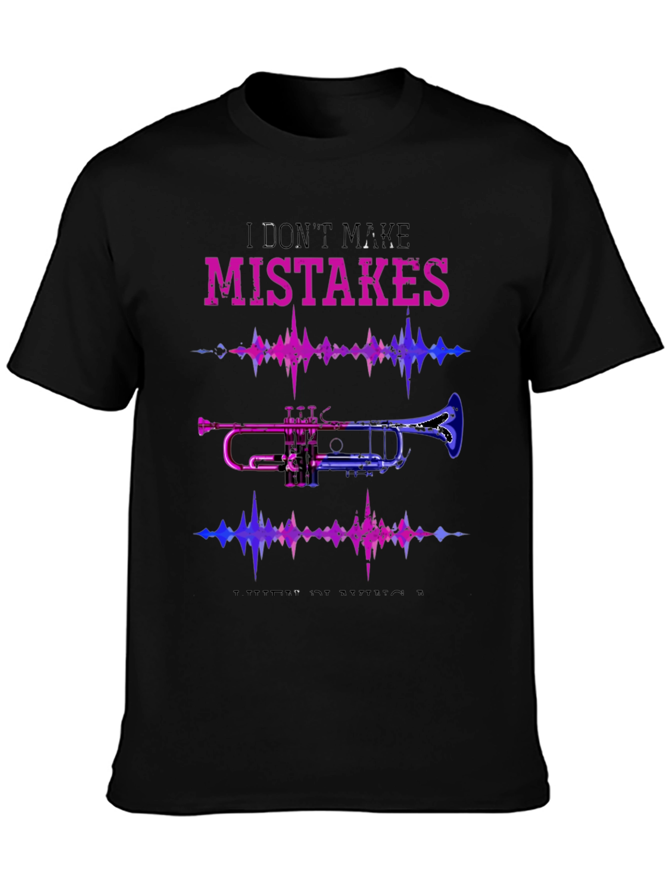 I Dont Make Mistakes I Make Music T-Shirt