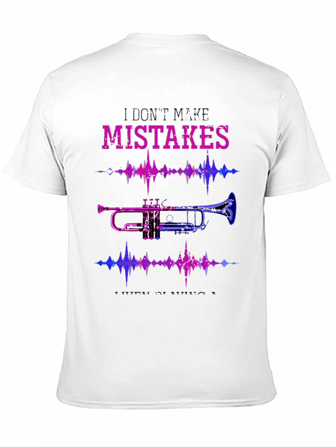 I Dont Make Mistakes I Make Music T-Shirt