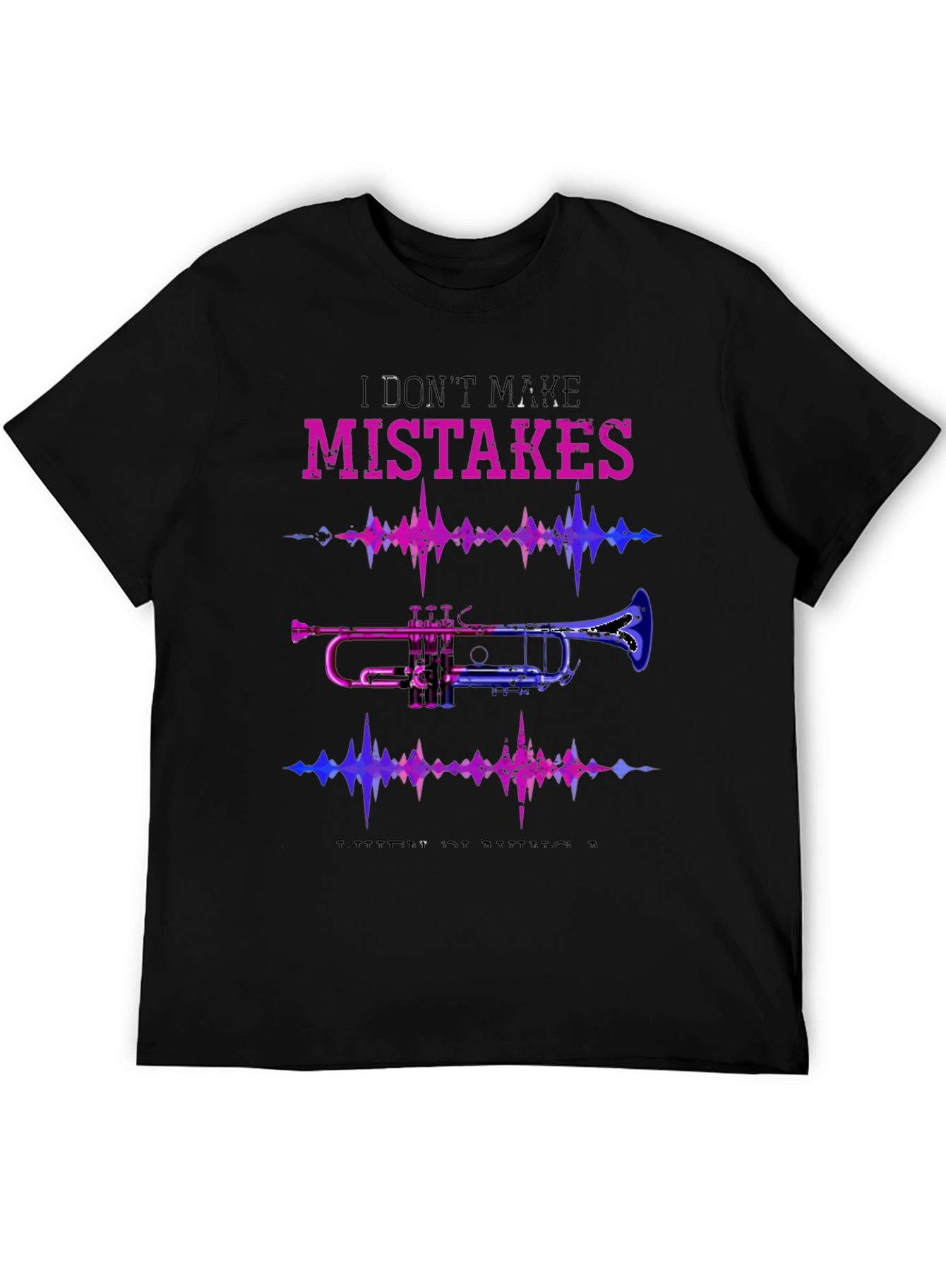 I Dont Make Mistakes I Make Music T-Shirt