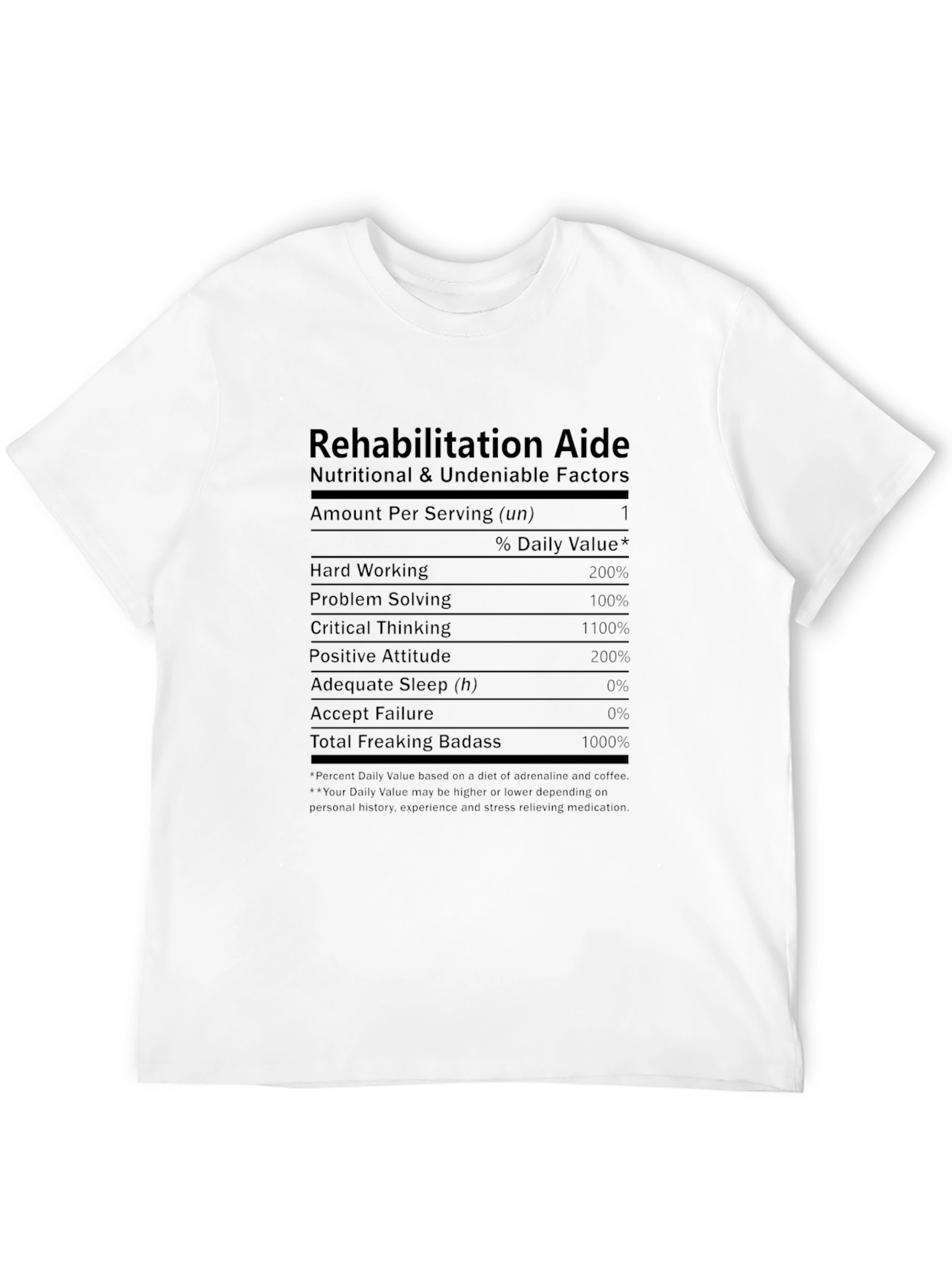 Rehabilitation Aide Nutritional Facts T-Shirt