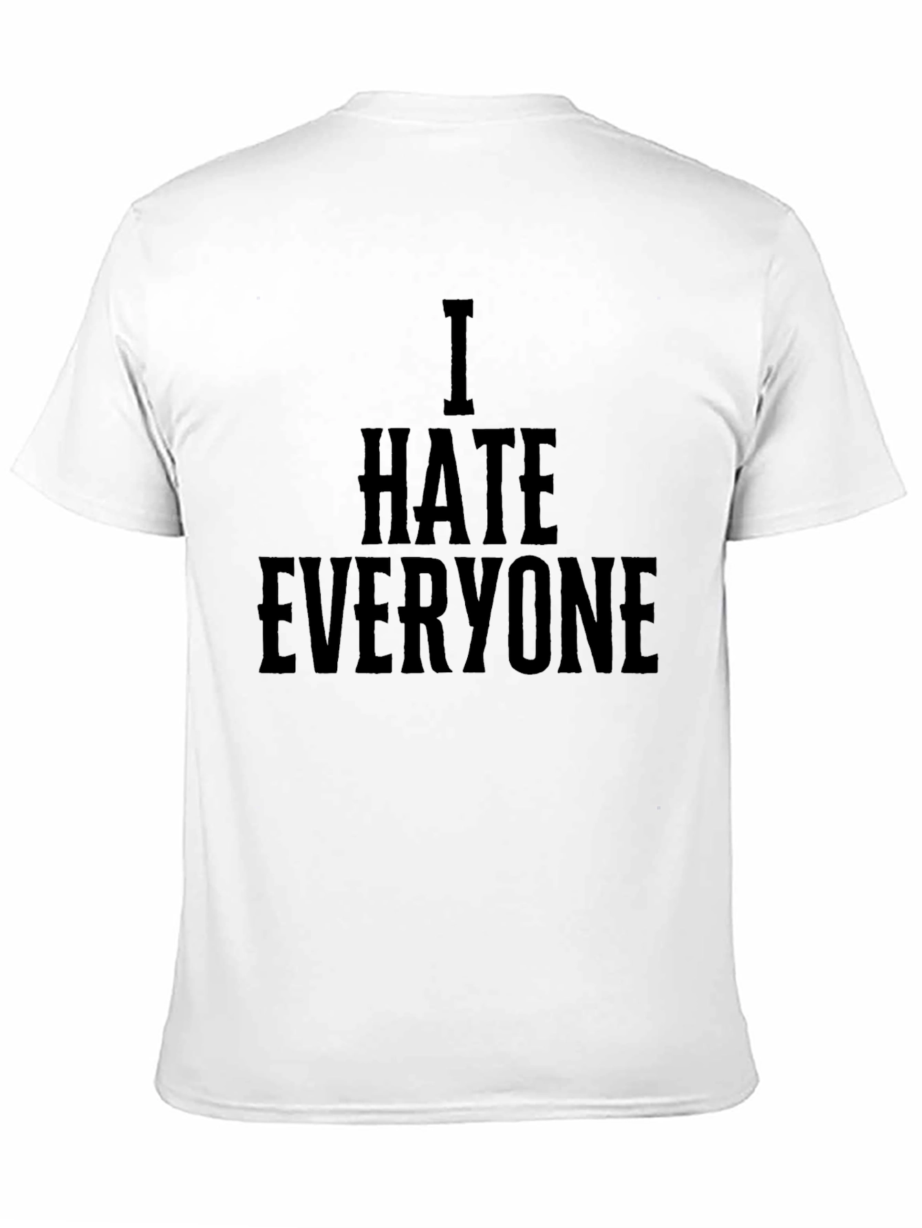I Hate Everyone Graphic Tee - Black Crewneck T-Shirt