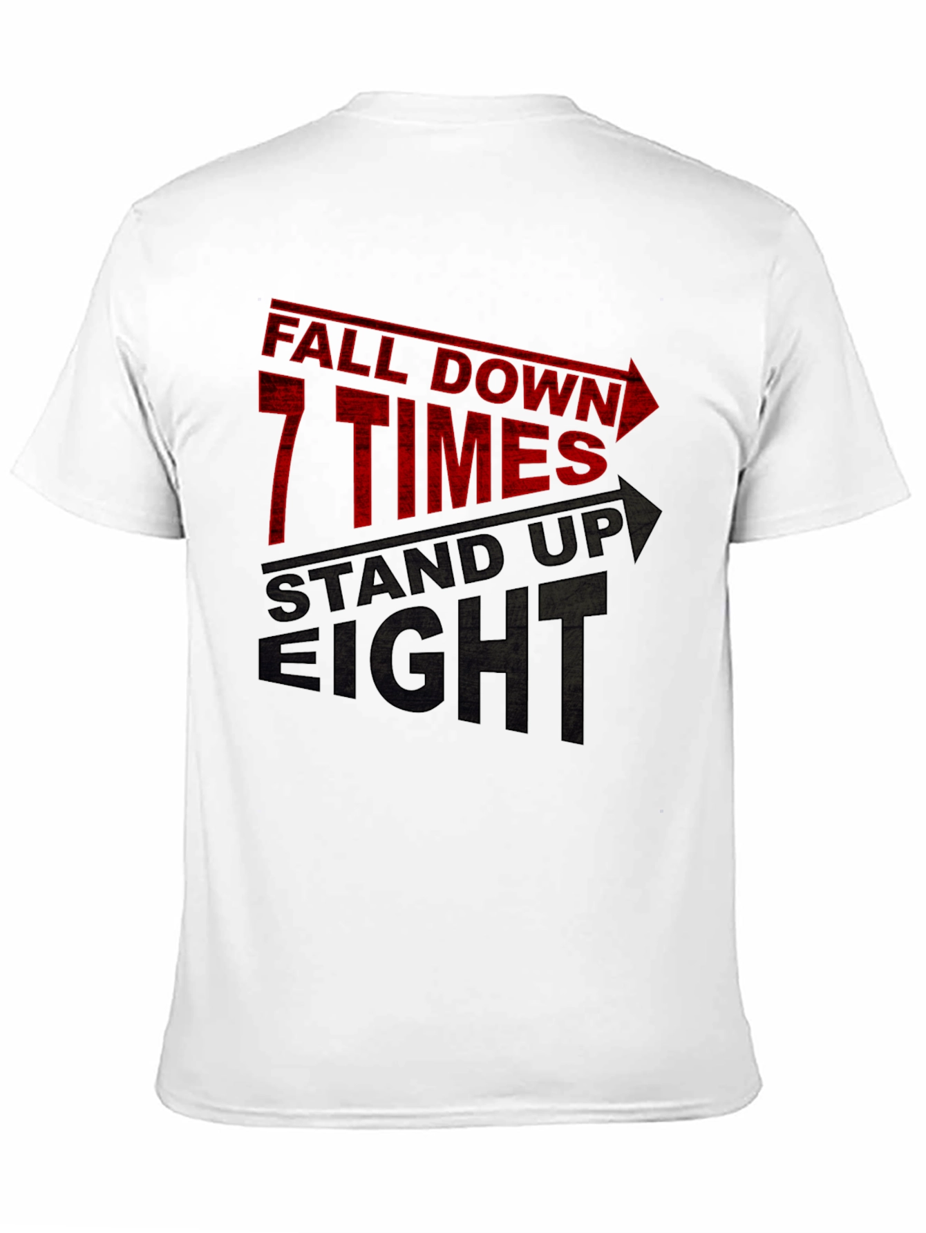 Fall Down 7 Times Stand Up 8 T-Shirt