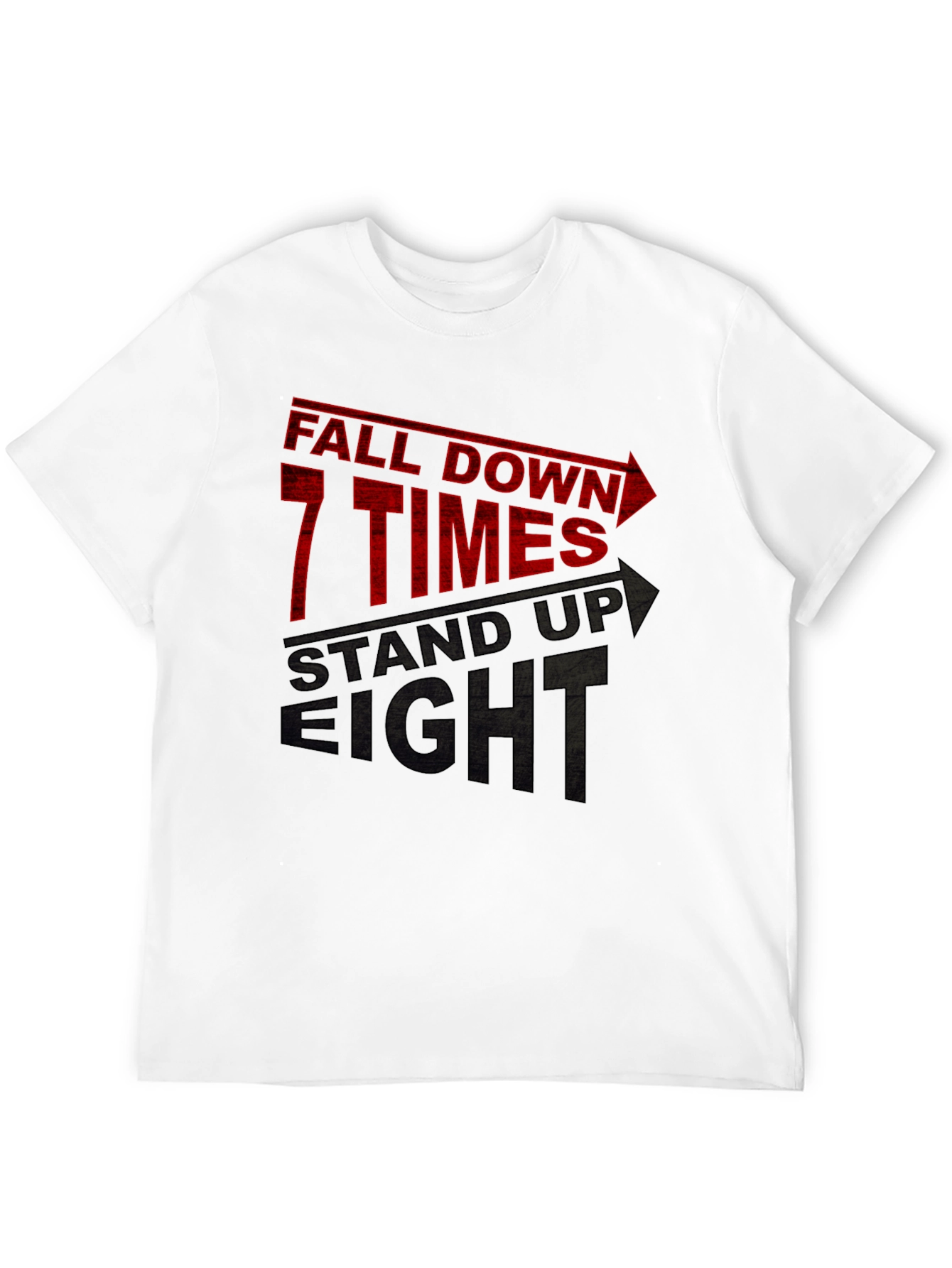 Fall Down 7 Times Stand Up 8 T-Shirt