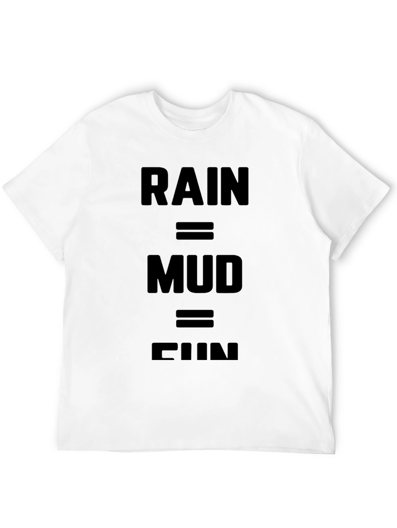 Rain = Mud = Fun Black Graphic Tee