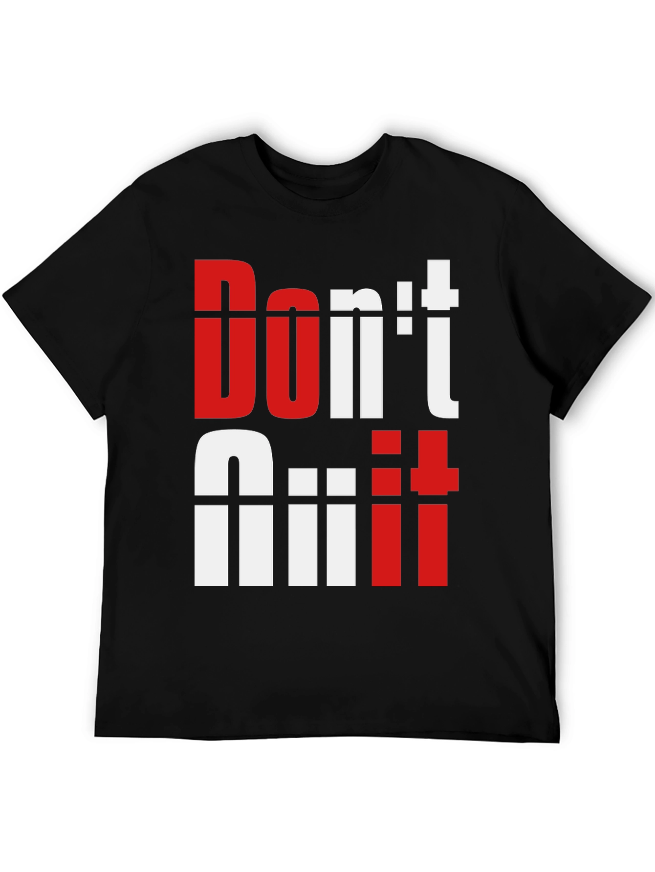 Dont Quit T-Shirt | Motivational Graphic Tee