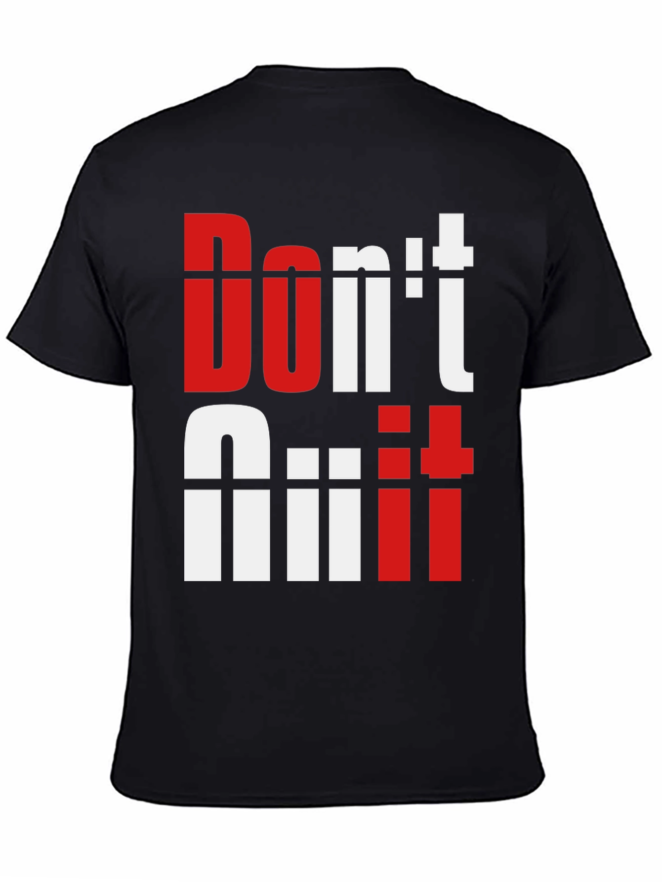 Dont Quit T-Shirt | Motivational Graphic Tee