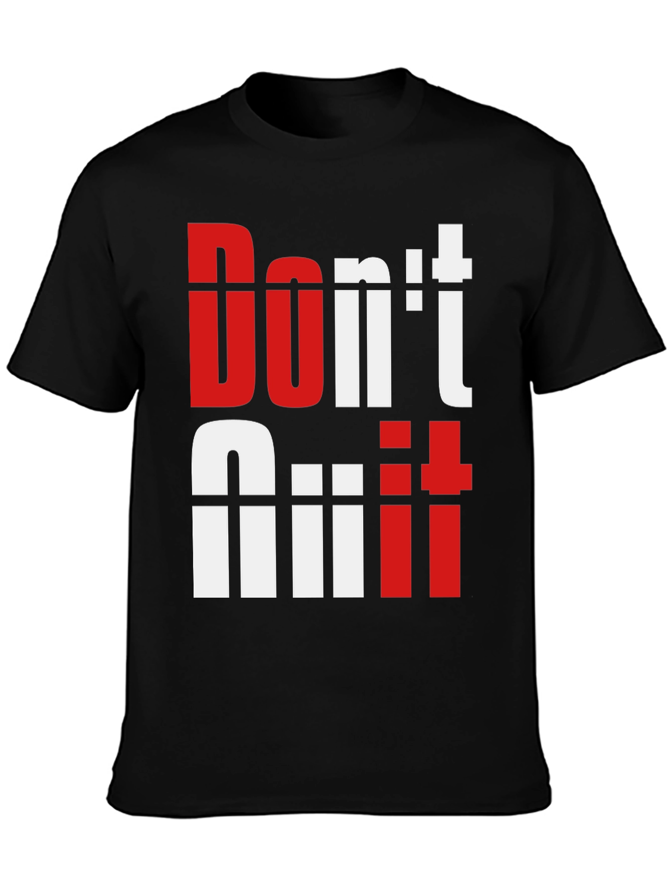 Dont Quit T-Shirt | Motivational Graphic Tee