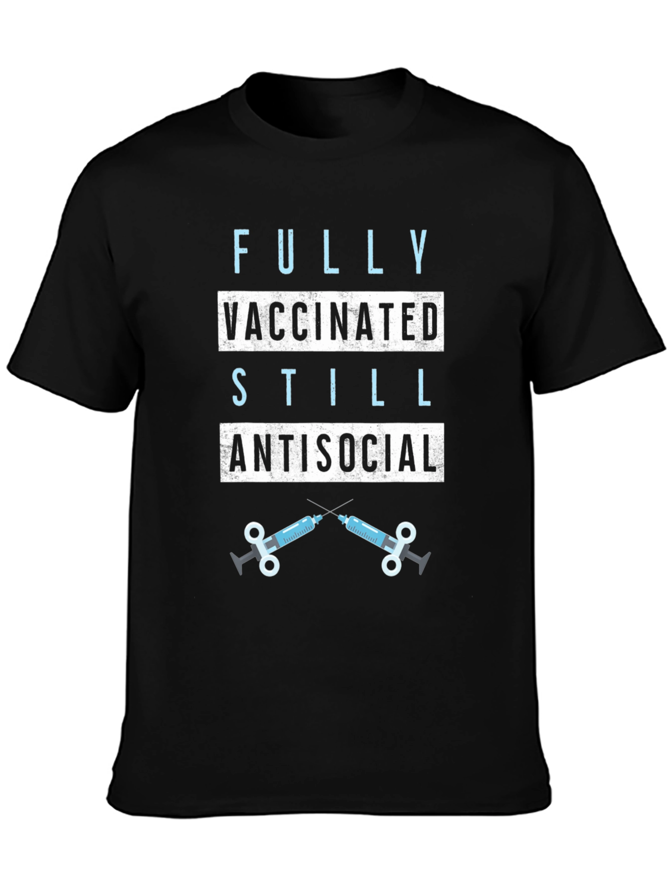 Fully Vaccinated Still Antisocial Graphic Tee