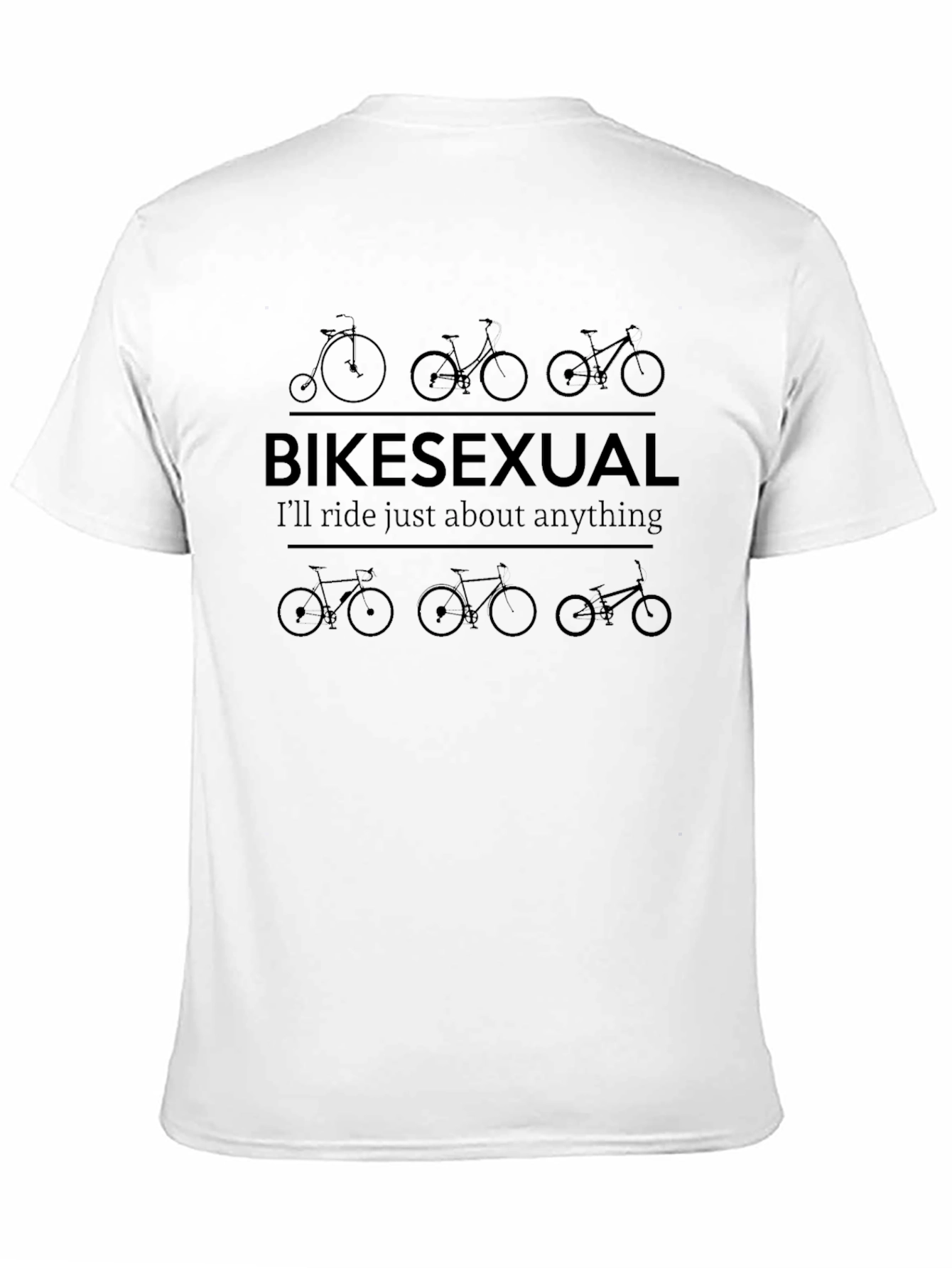 Bikesexual Graphic T-Shirt - Ride Anything!