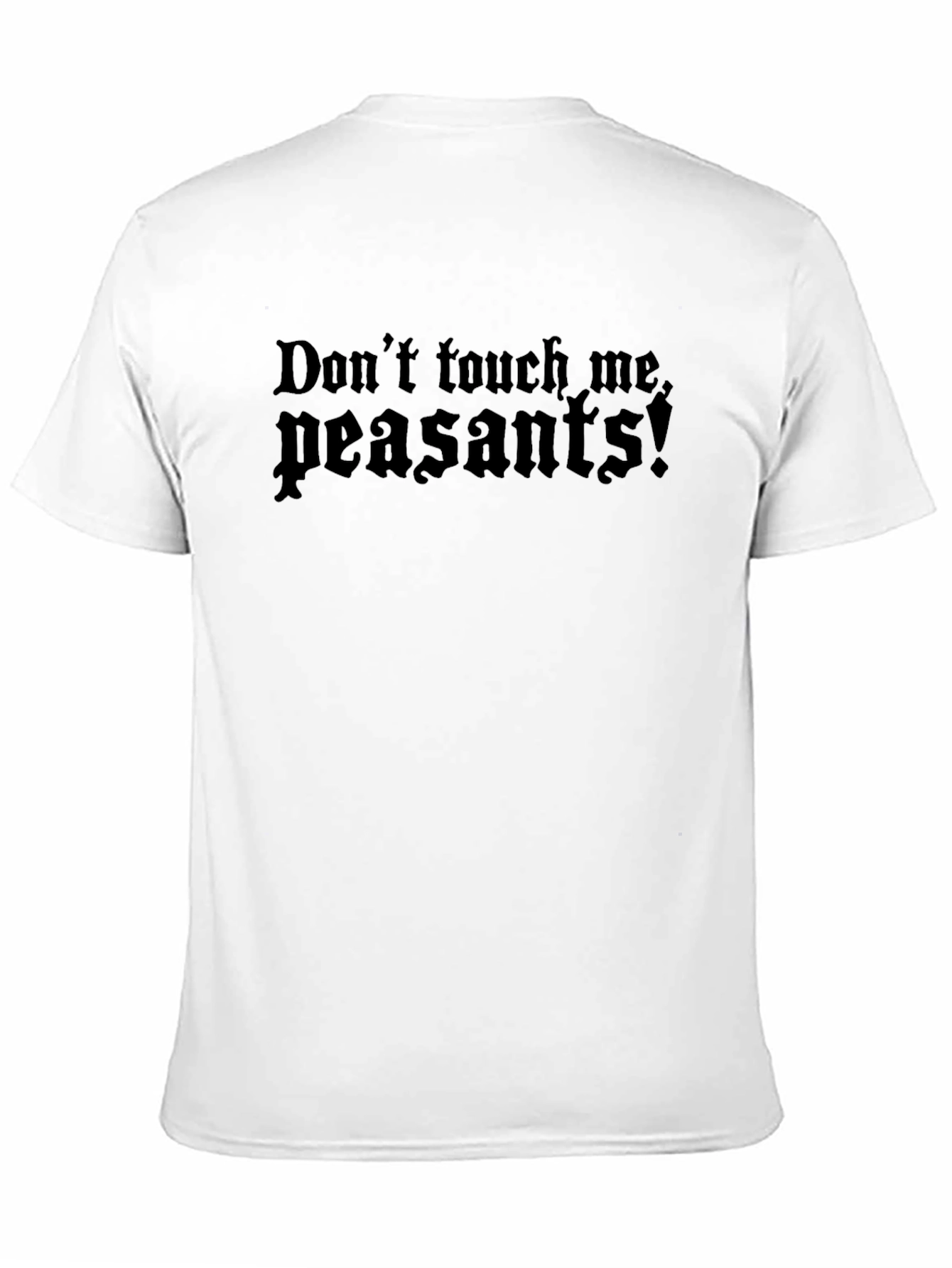 Dont Touch Me Peasants Black T-Shirt