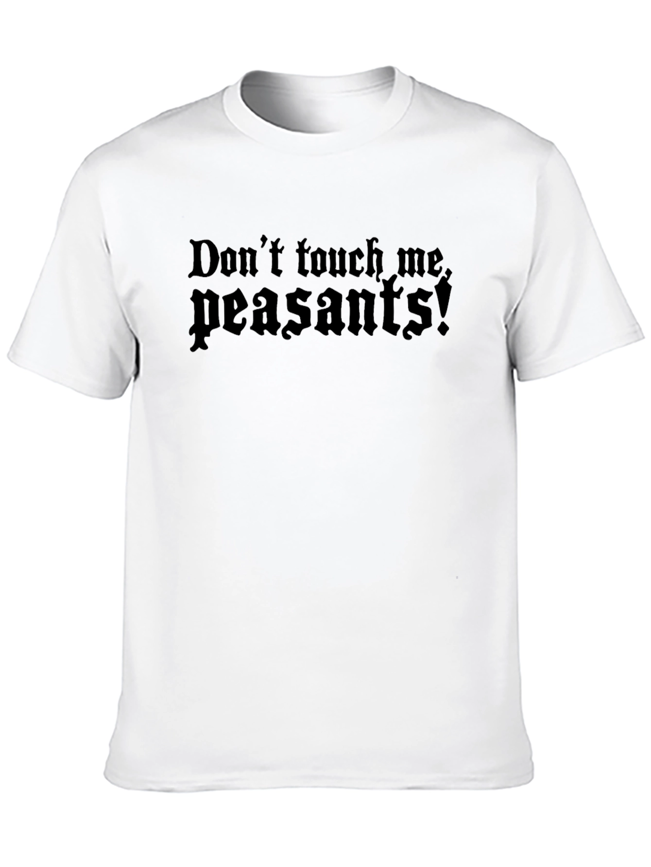 Dont Touch Me Peasants Black T-Shirt