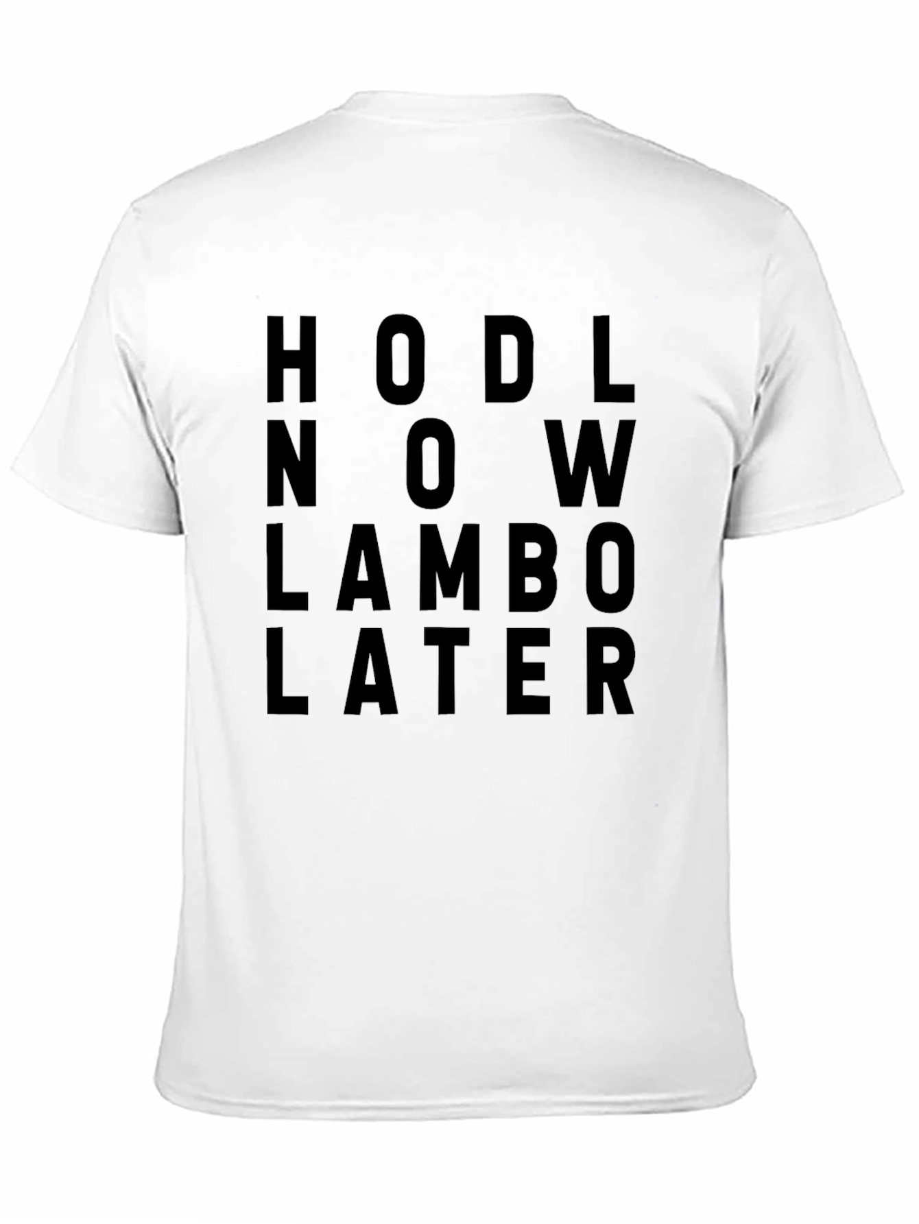 HODL Now Lambo Later Crypto T-Shirt