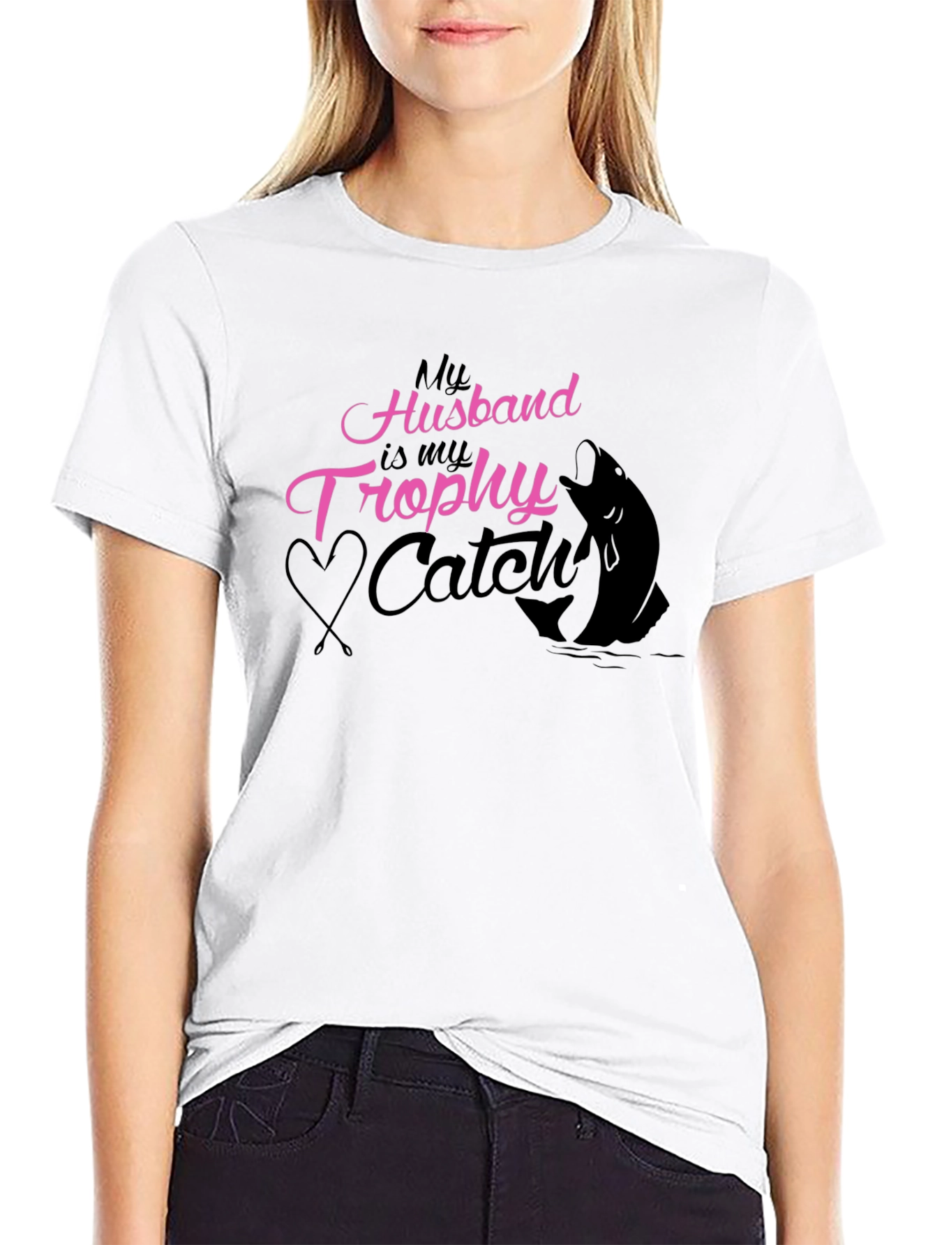 My Husband is my Trophy Catch - Black T-Shirt