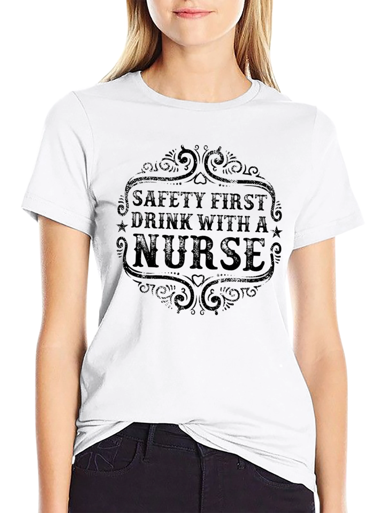 Safety First Drink With a Nurse Graphic Tee