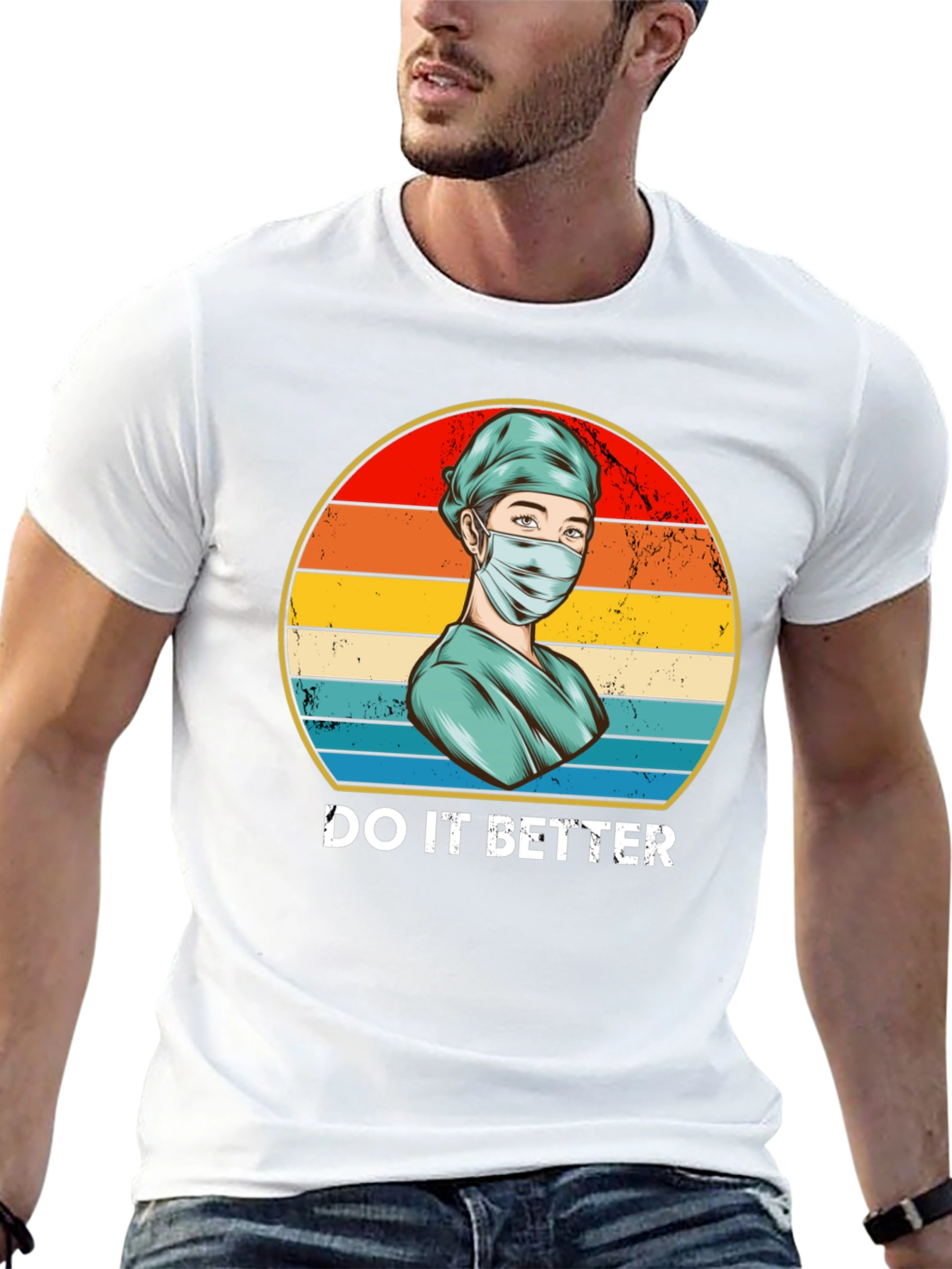 Do It Better Nurse T-Shirt