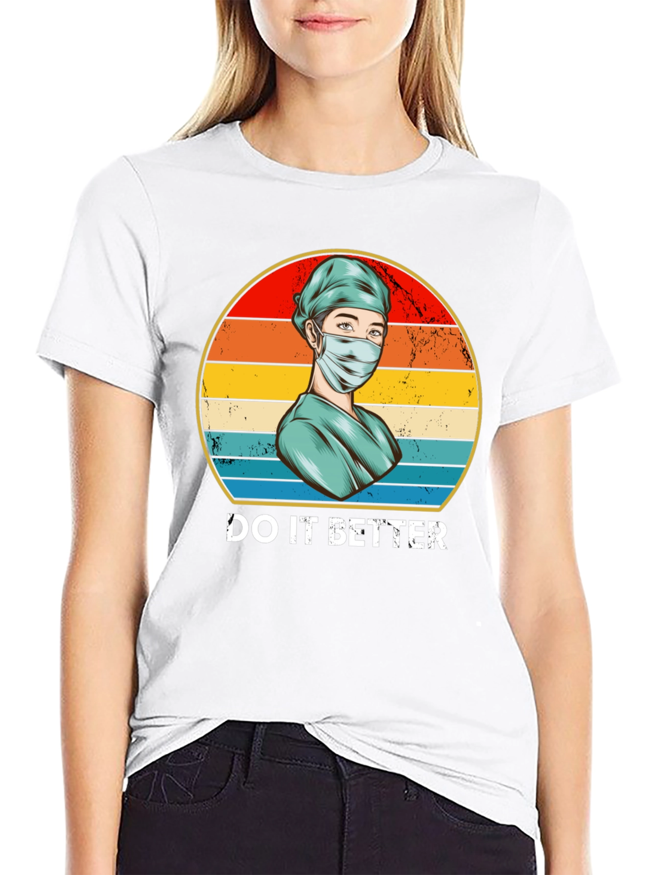 Do It Better Nurse T-Shirt