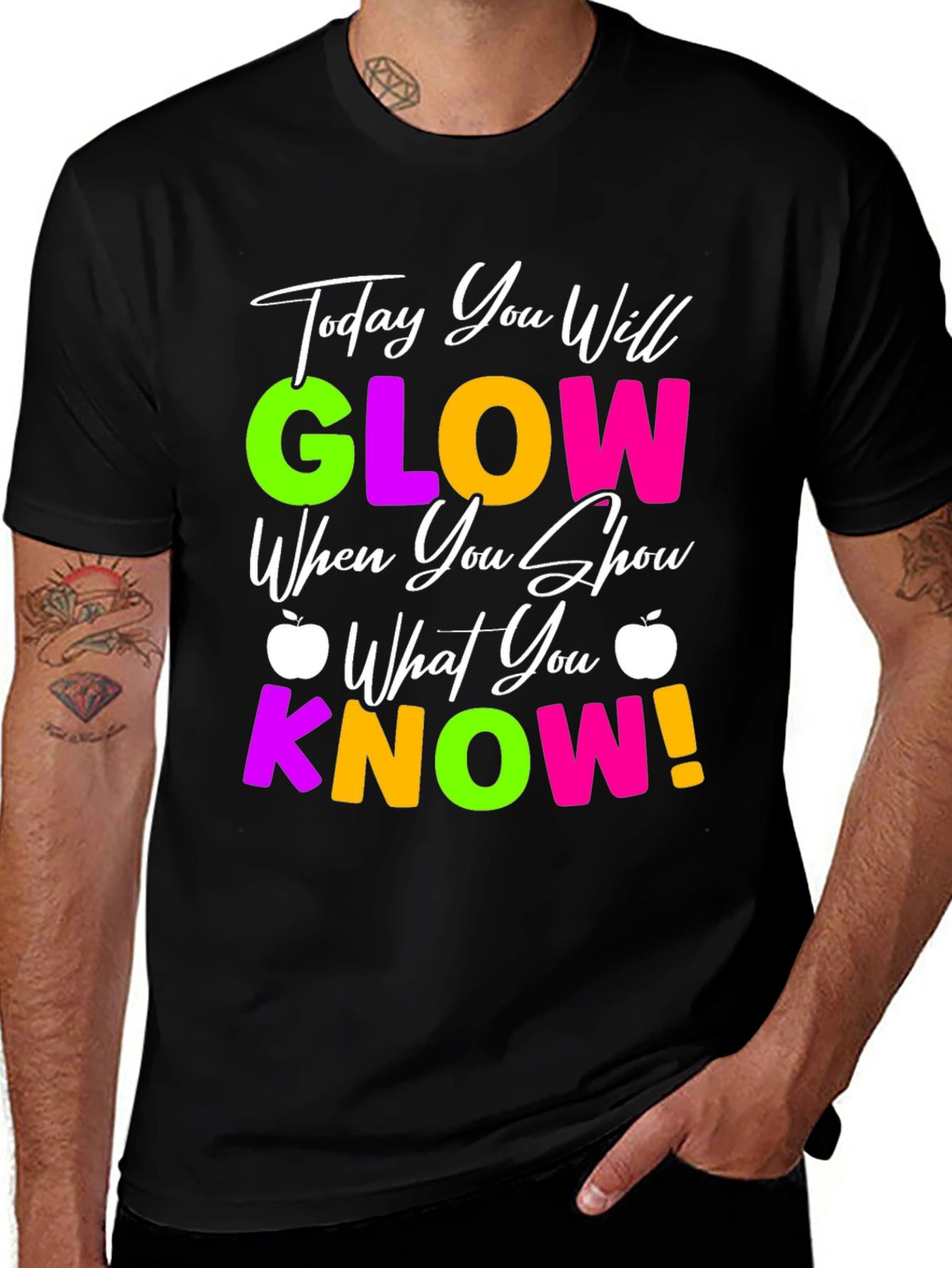 Today You Will Glow T-Shirt