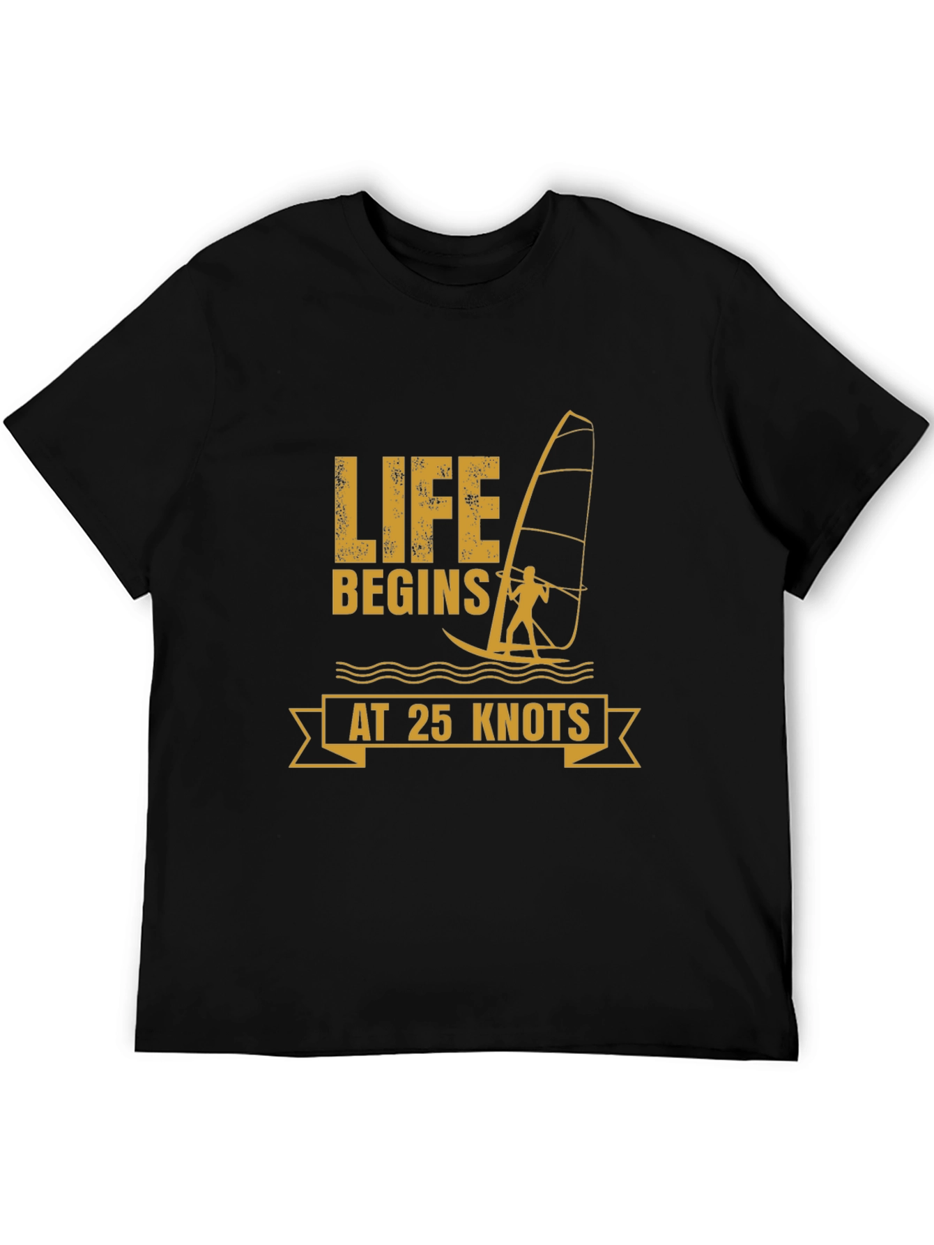 Life Begins at 25 Knots Windsurfing T-Shirt