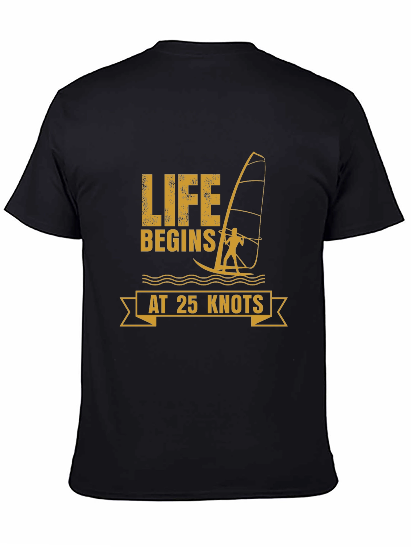 Life Begins at 25 Knots Windsurfing T-Shirt
