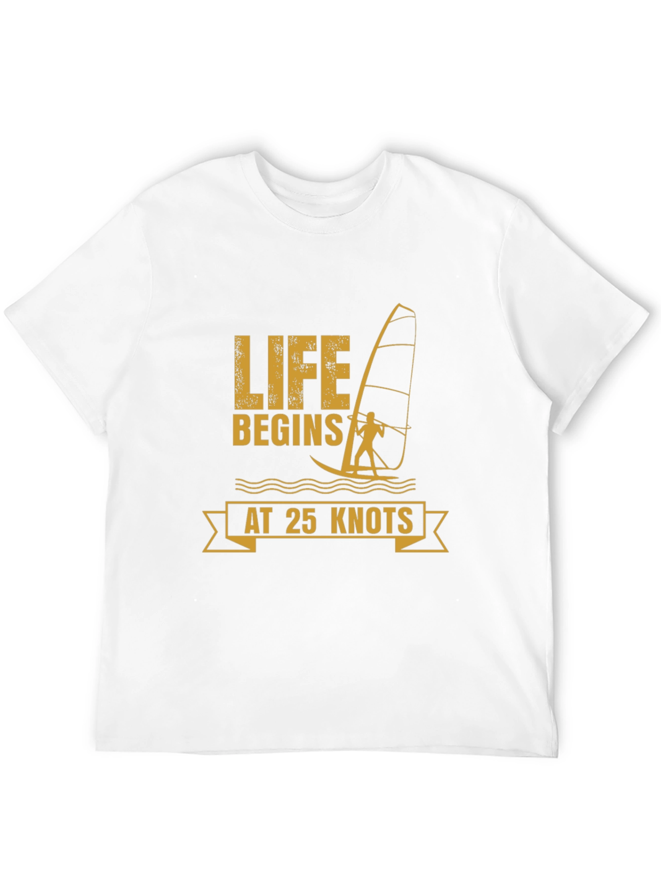 Life Begins at 25 Knots Windsurfing T-Shirt