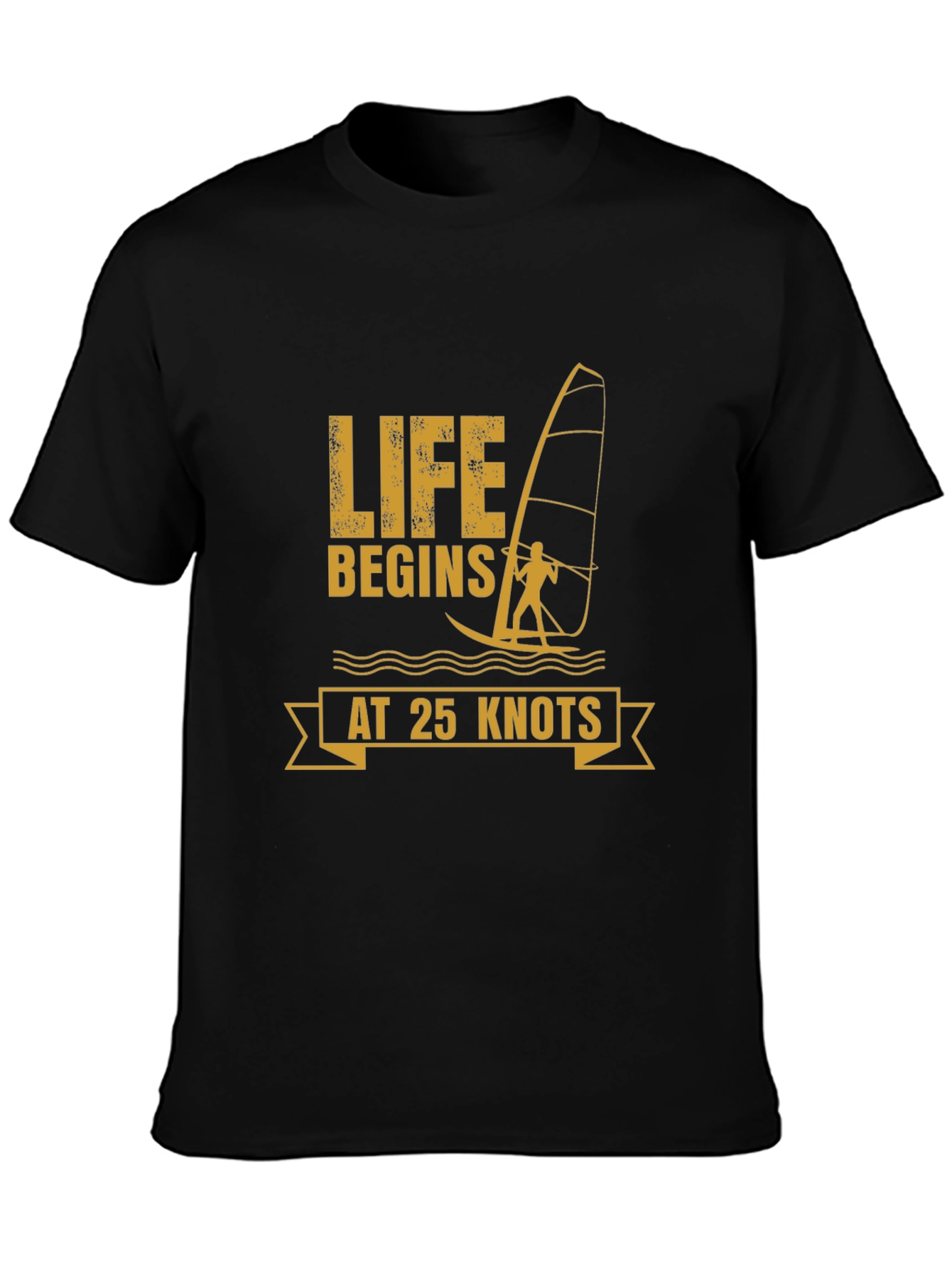 Life Begins at 25 Knots Windsurfing T-Shirt