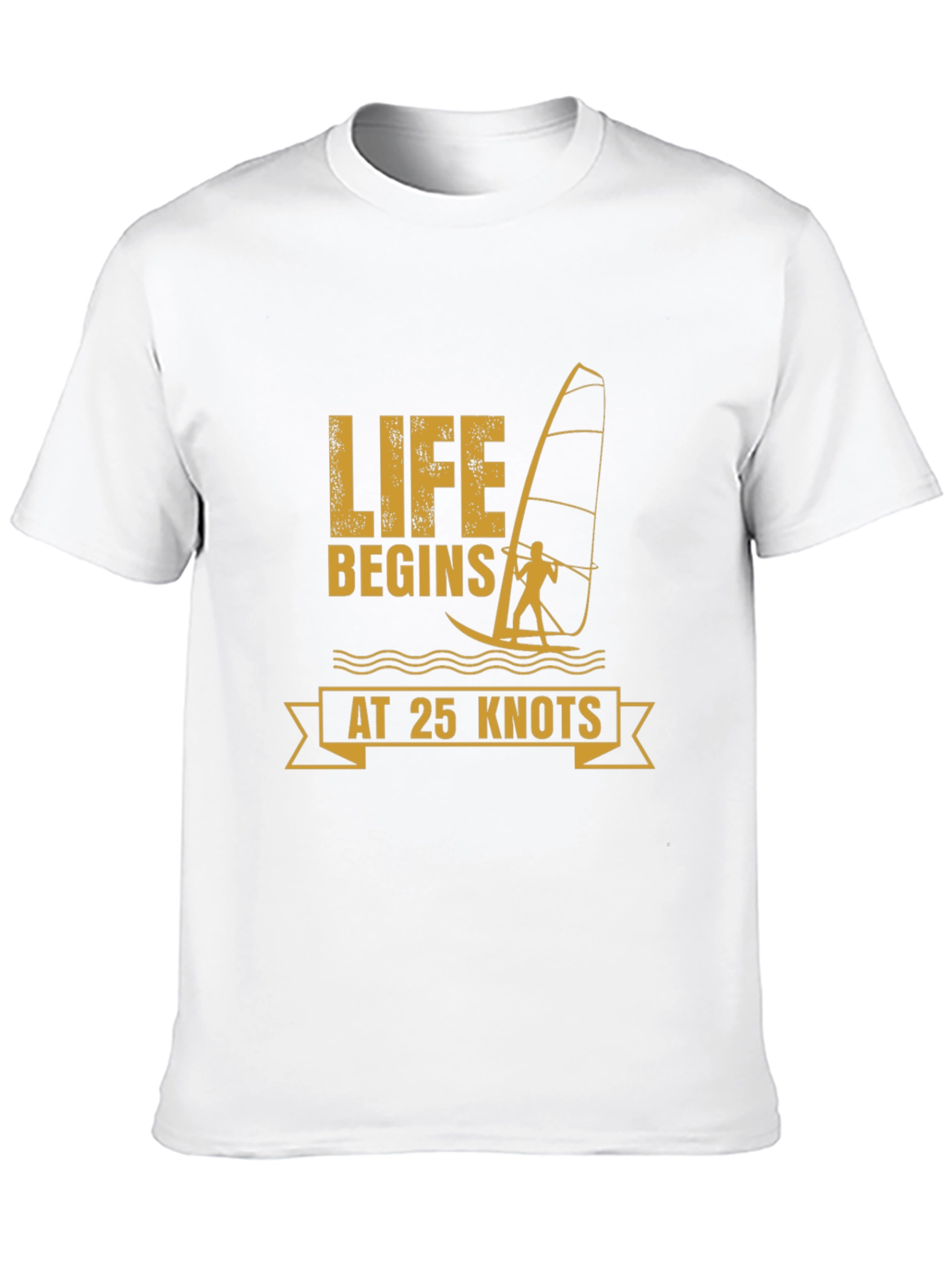 Life Begins at 25 Knots Windsurfing T-Shirt