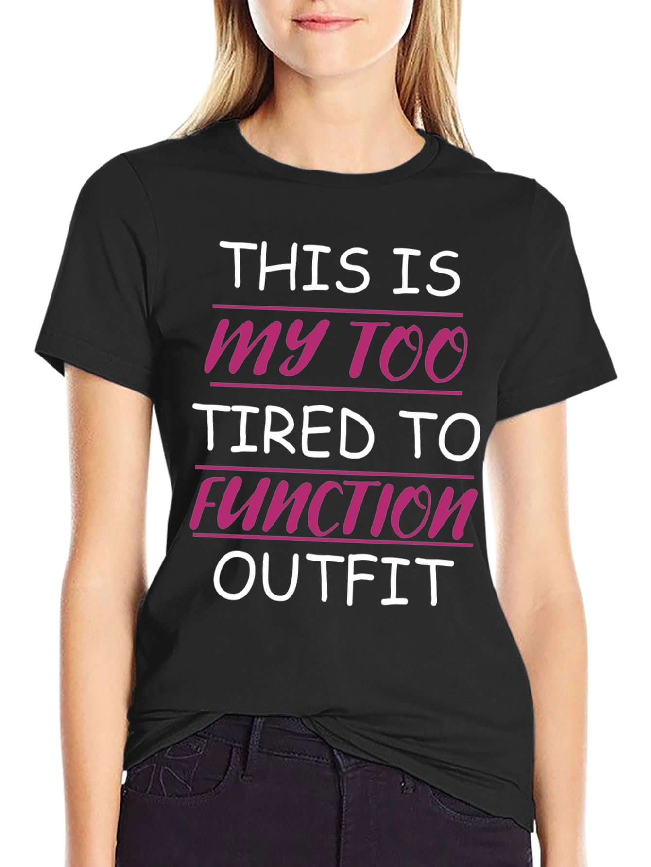 Funny Tired to Function Graphic Tee