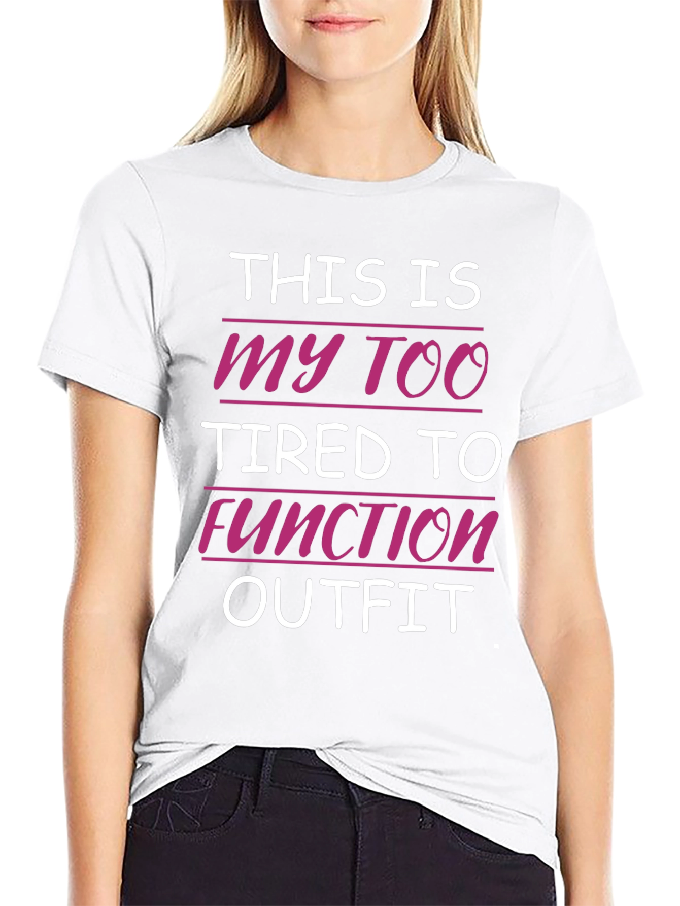 Funny Tired to Function Graphic Tee