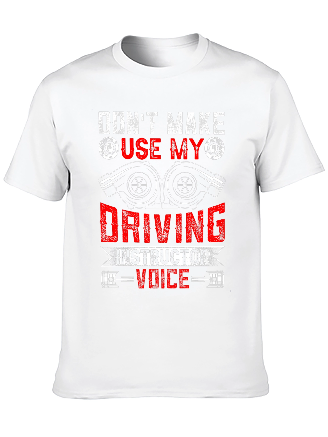Driving Instructor Voice T-Shirt