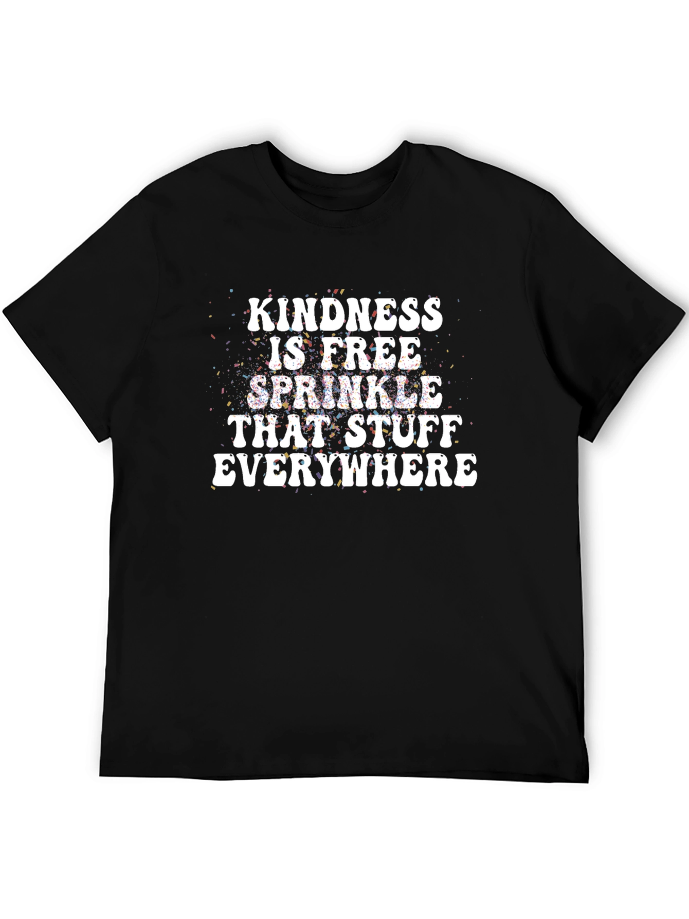 Kindness is Free Sprinkle T-Shirt
