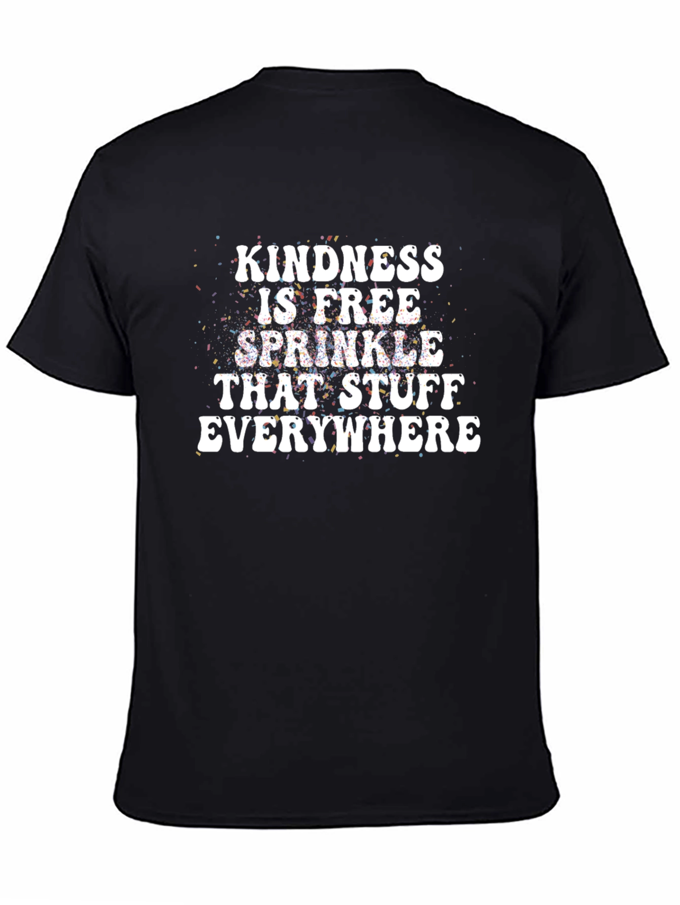 Kindness is Free Sprinkle T-Shirt