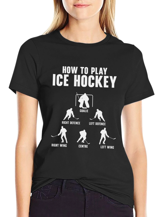 Ice Hockey T-Shirt - How to Play Ice Hockey Tee