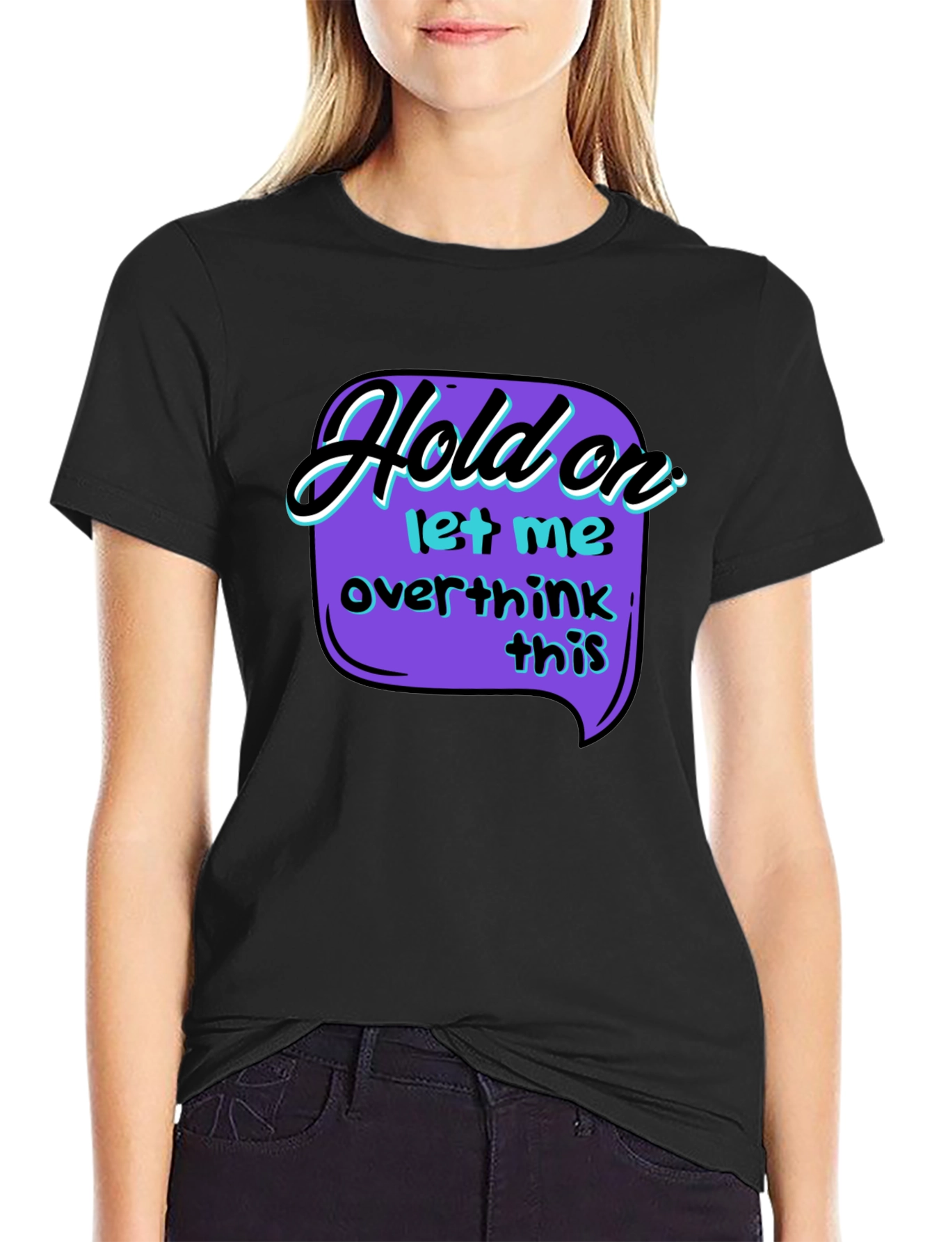 Hold On Overthink T-Shirt - Black Graphic Tee