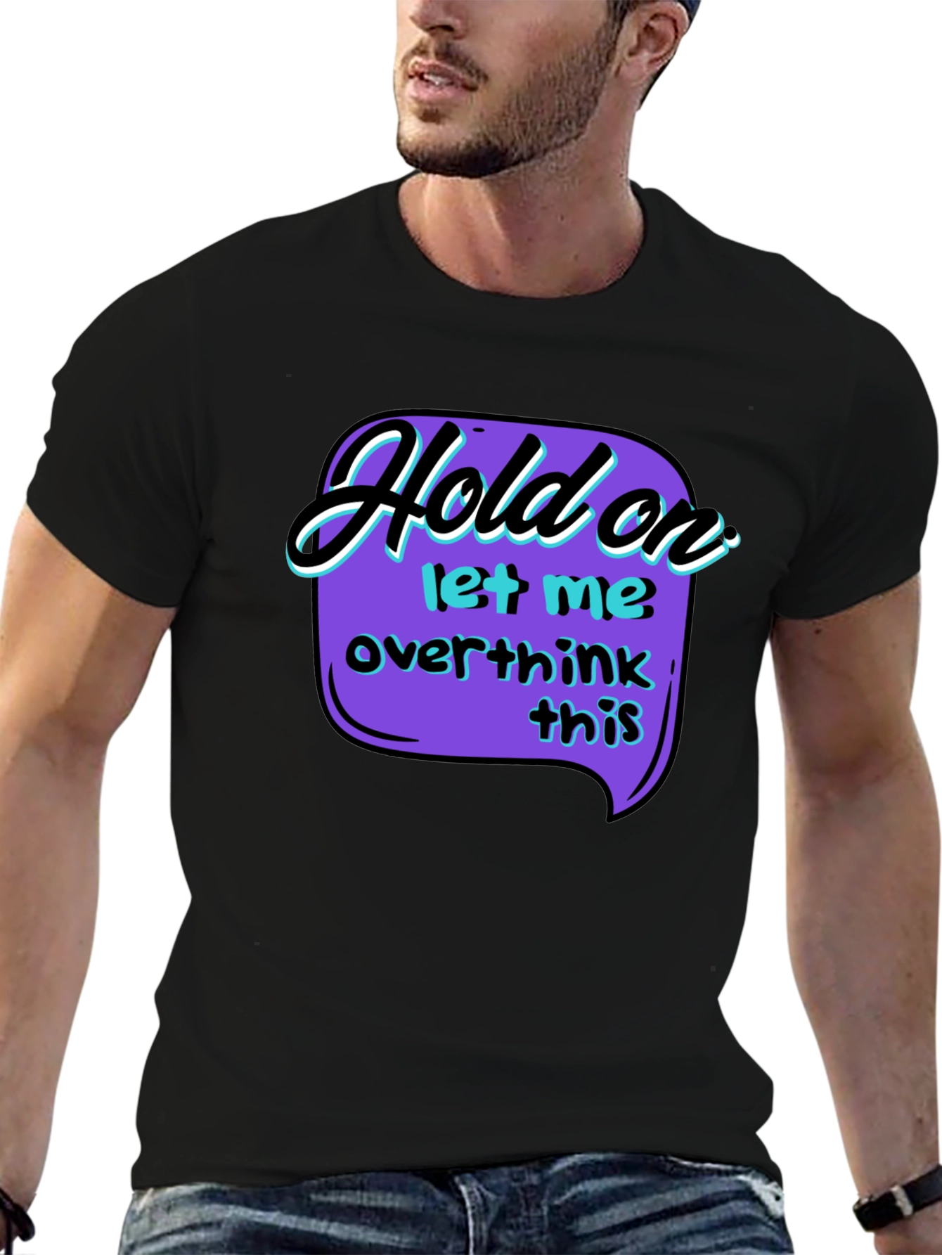 Hold On Overthink T-Shirt - Black Graphic Tee