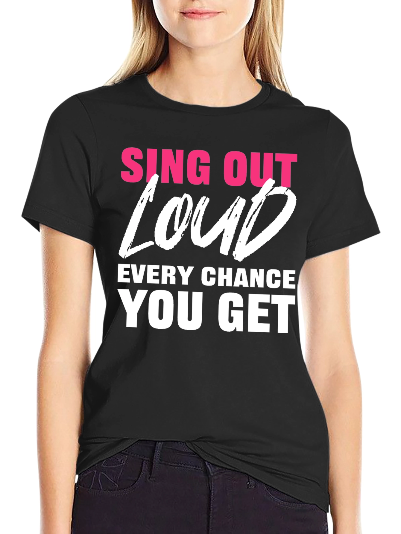 Sing Out Loud T-Shirt - Motivational Tee