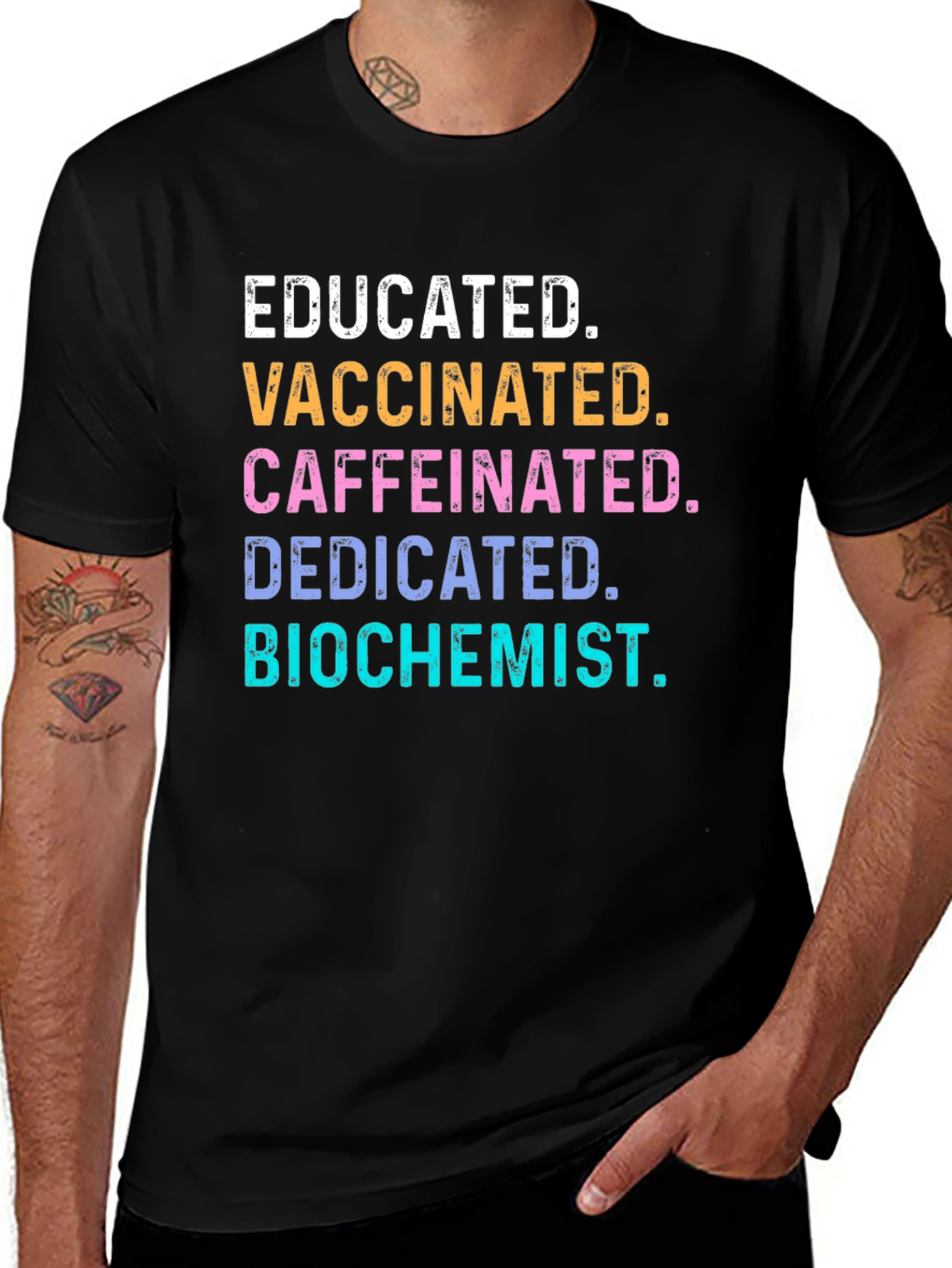 Educated Vaccinated Caffeinated Biochemist T-Shirt