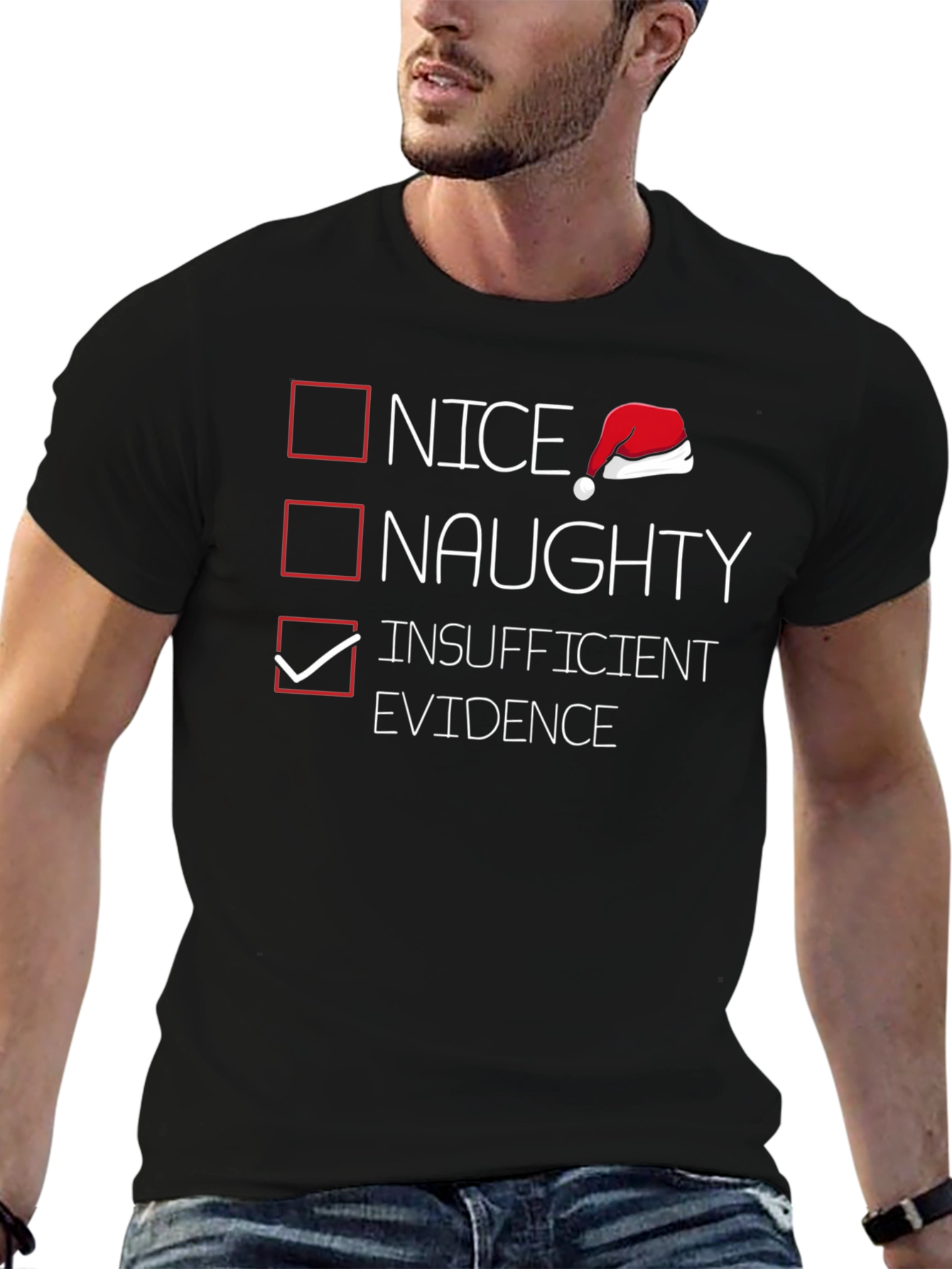 Funny Christmas List T-Shirt - Insufficient Evidence