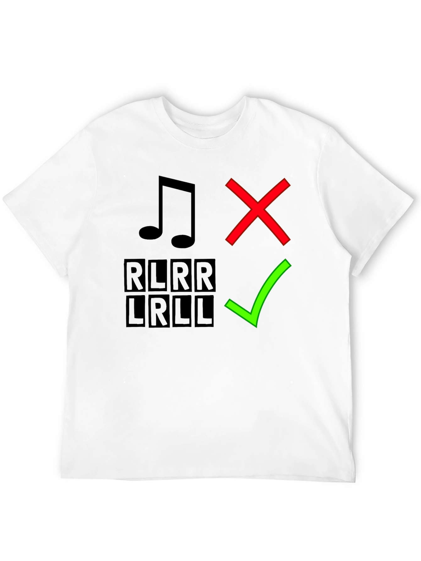 Drumming Humor T-Shirt: Right vs. Wrong RLRR LRLL