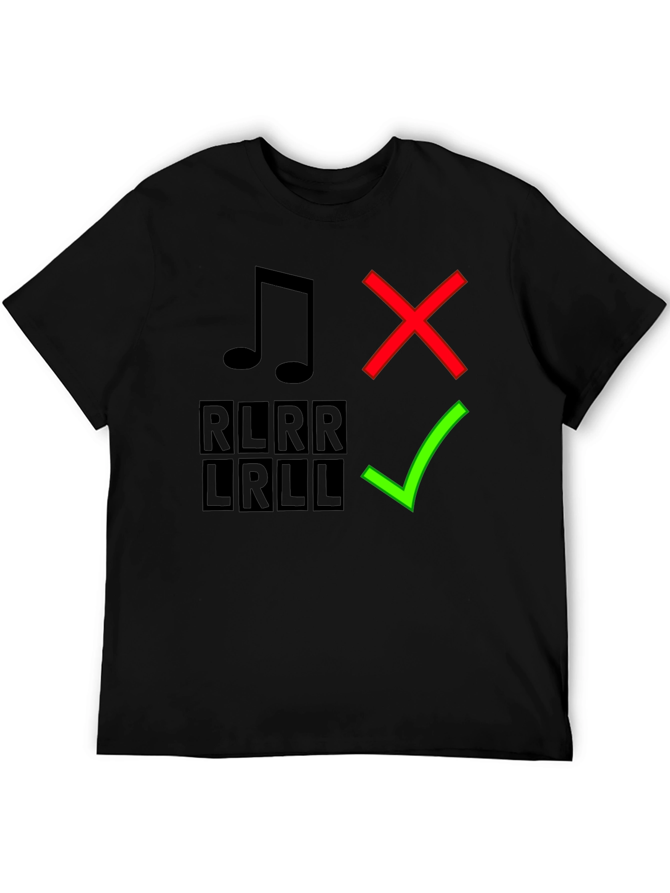 Drumming Humor T-Shirt: Right vs. Wrong RLRR LRLL