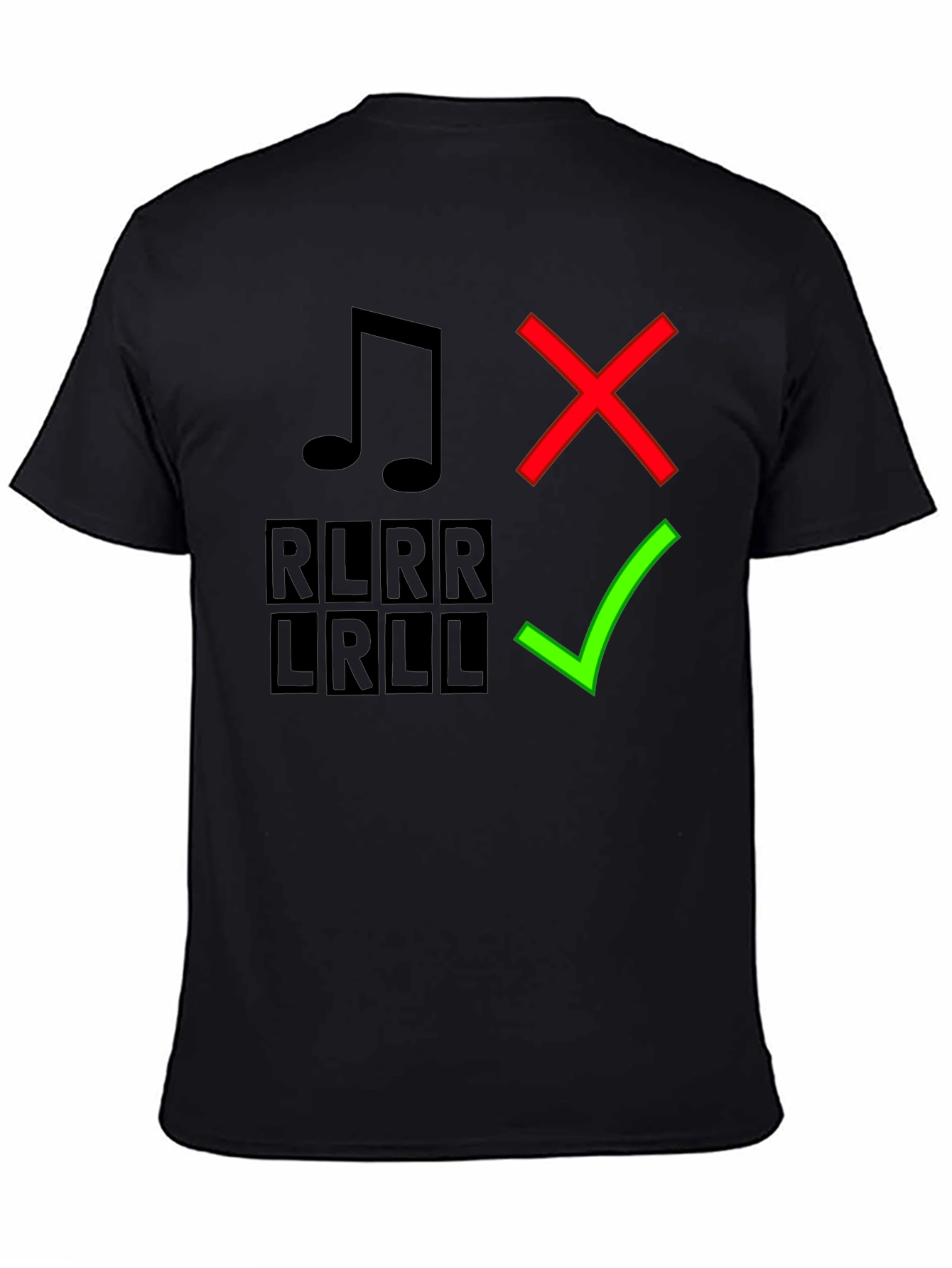 Drumming Humor T-Shirt: Right vs. Wrong RLRR LRLL