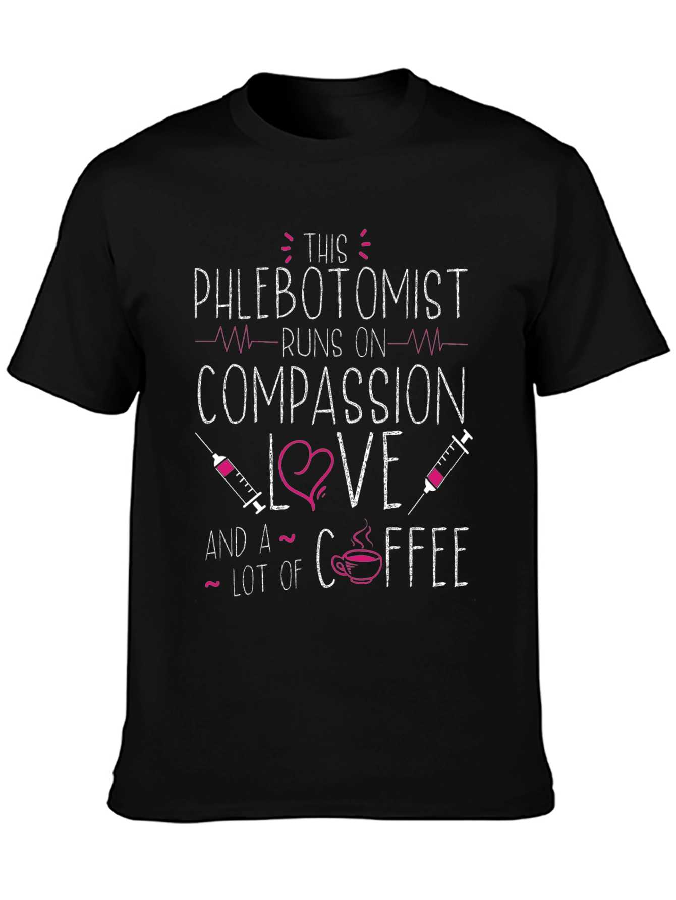 Phlebotomist Compassion Love and Coffee Graphic T-Shirt