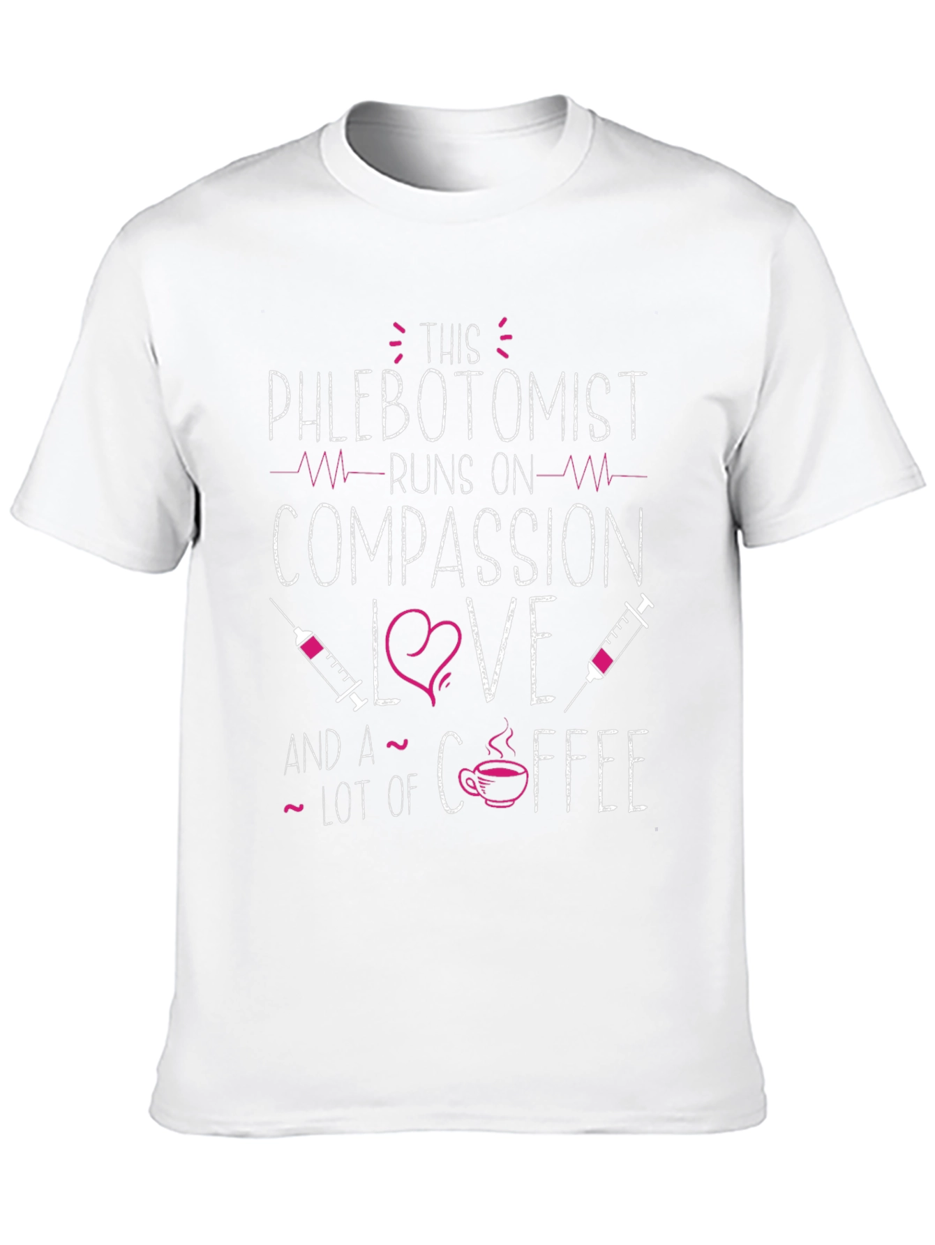 Phlebotomist Compassion Love and Coffee Graphic T-Shirt