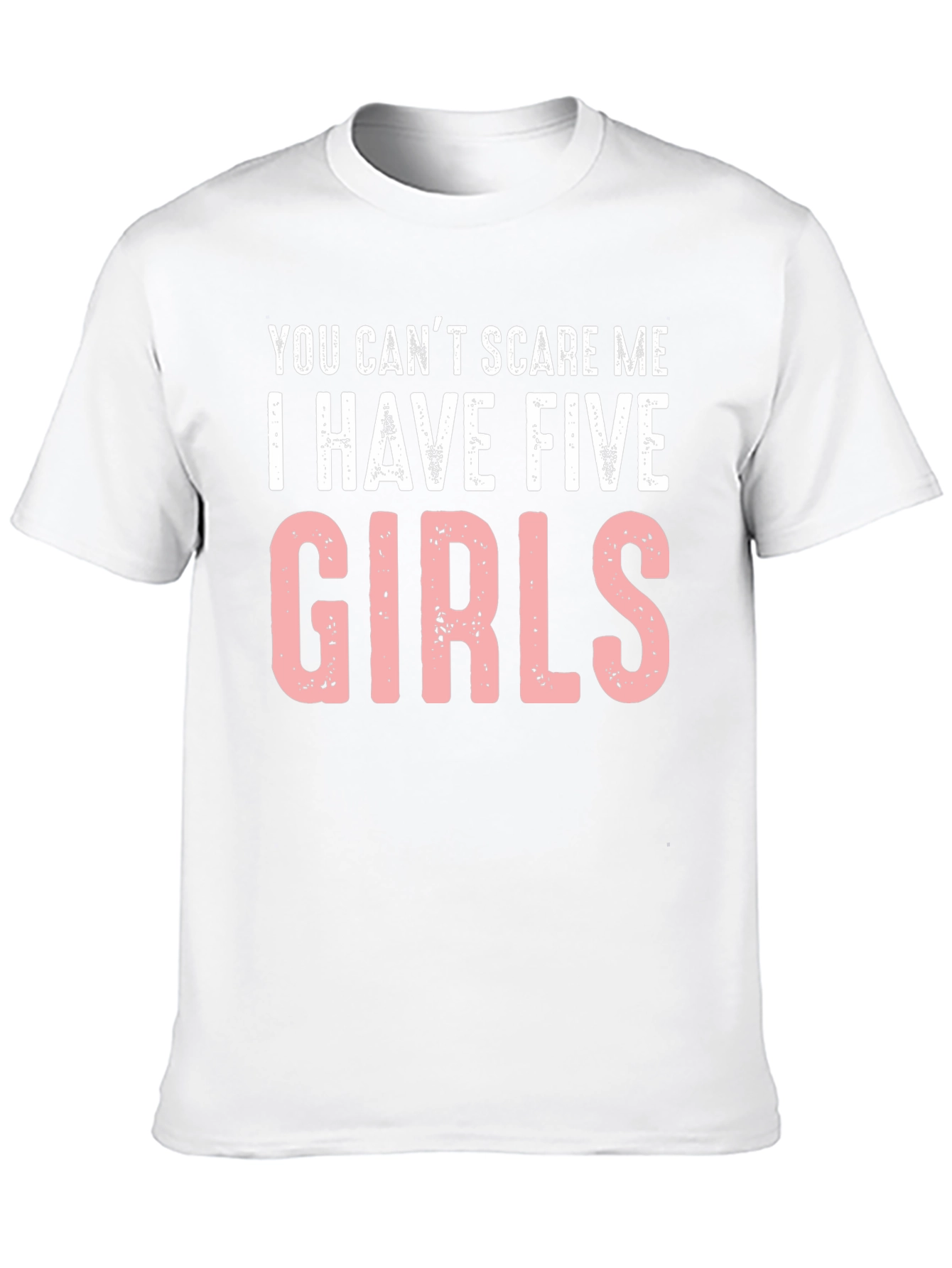 Five Girls T-Shirt - Funny Dad Tee
