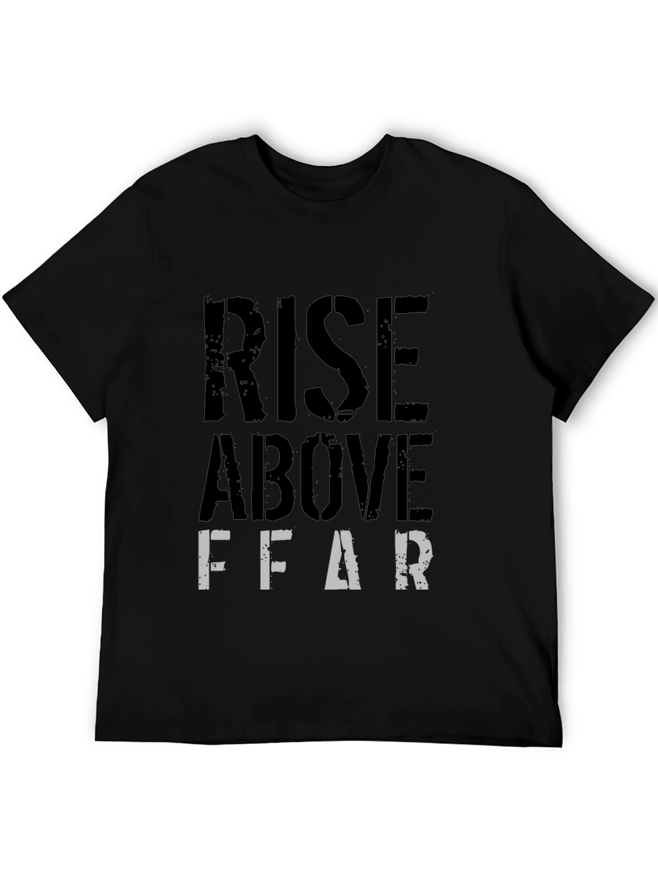Rise Above Fear Graphic T-Shirt - Black