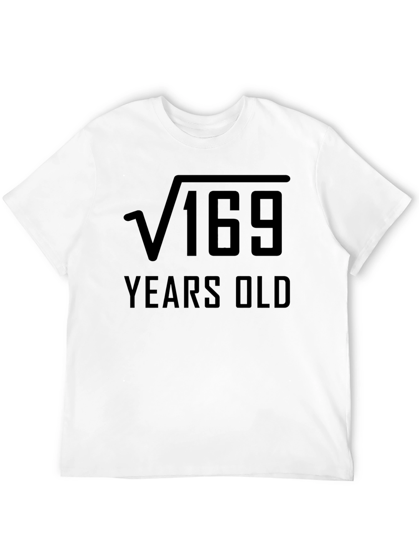 Funny 13th Birthday T-Shirt - Square Root of 169