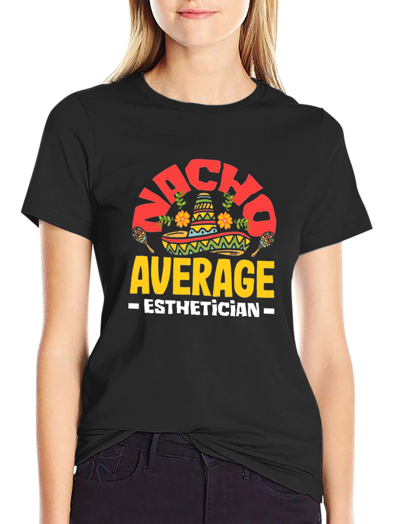 Nacho Average Esthetician Graphic Tee