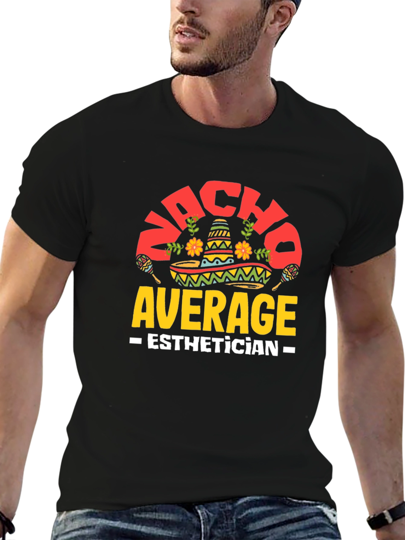 Nacho Average Esthetician Graphic Tee